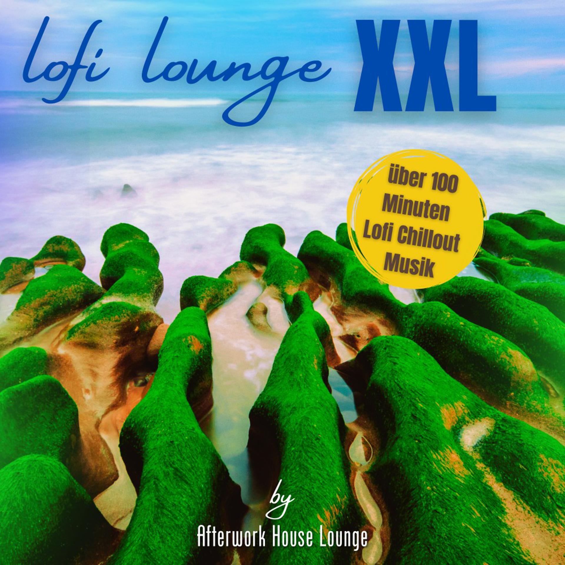 Постер альбома Lofi Lounge XXL über 100 Minuten Lofi Chillout Musik
