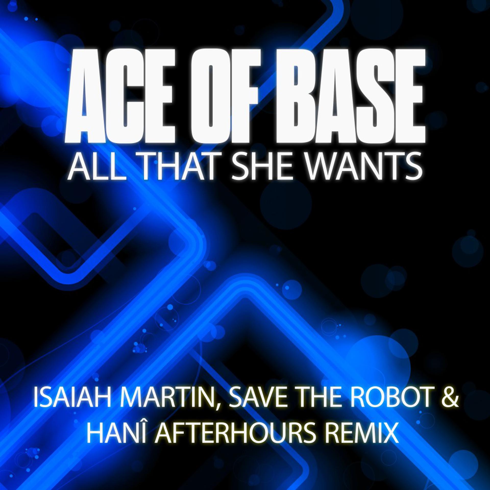 Постер альбома All That She Wants (Isaiah Martin, Save The Robot and HANÎ Afterhours Mix)