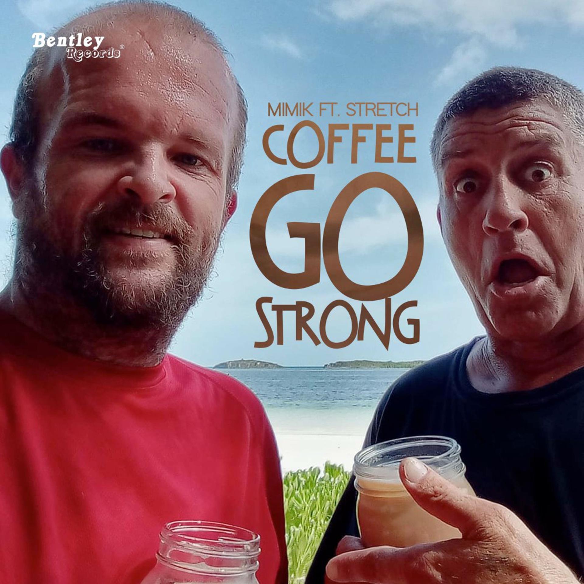 Постер альбома Coffee Go Strong