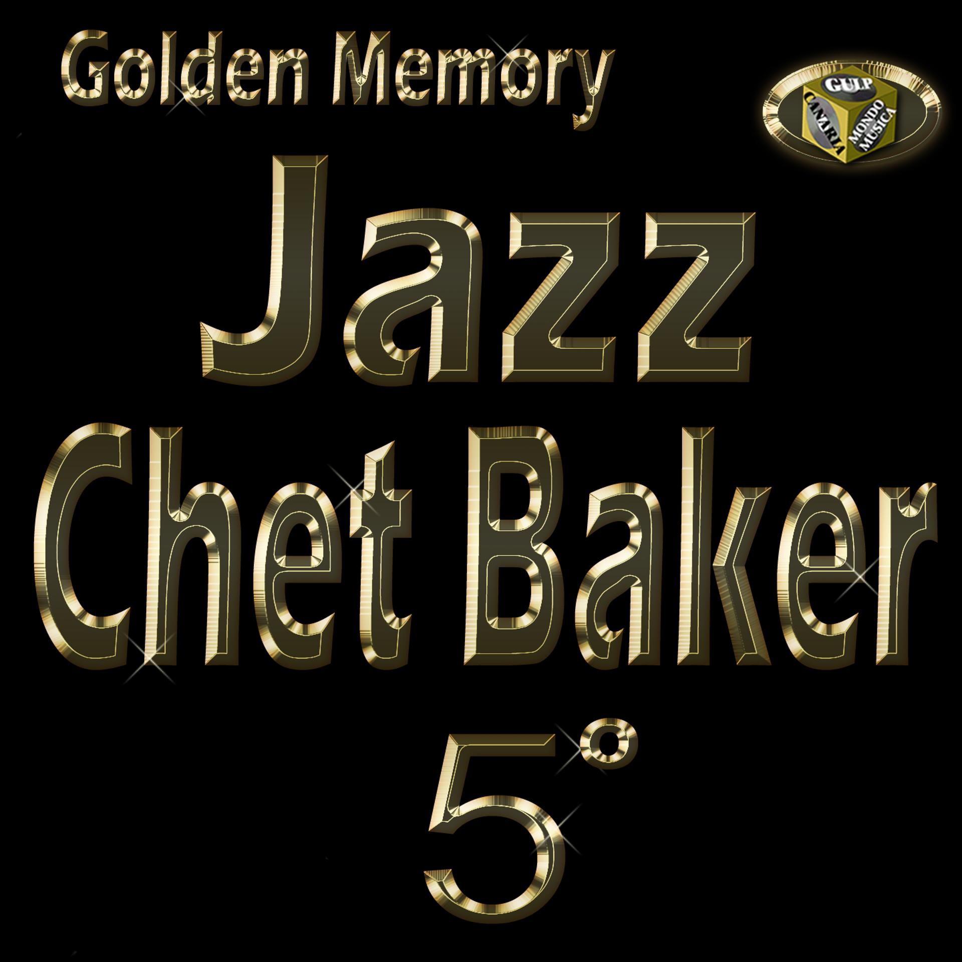Постер альбома Chet Baker, Vol. 5 (Golden Memory Jazz)