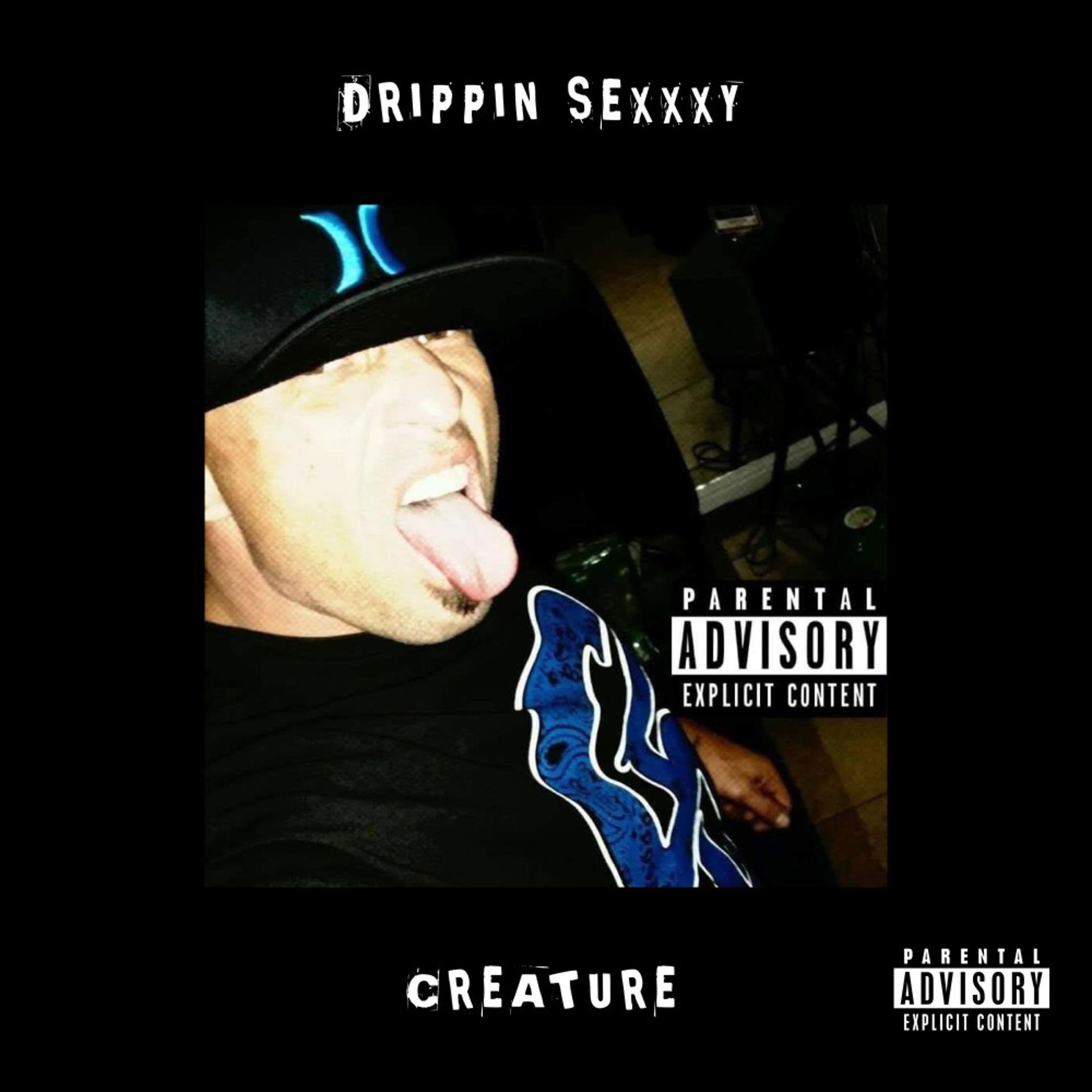 Постер альбома Drippin Sexxxy