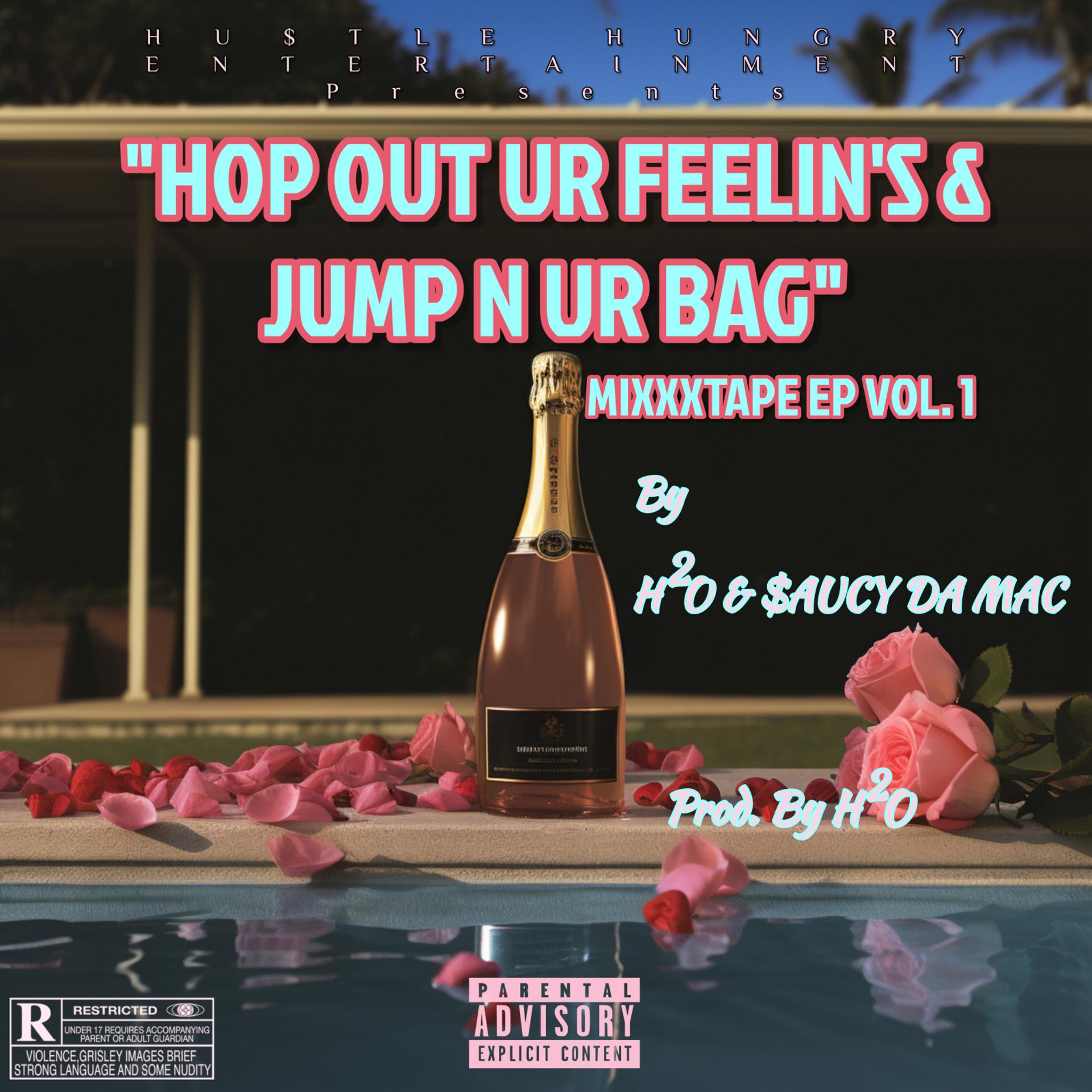 Постер альбома "Hop Out Ur Feelin's & Jump N Ur Bag" Vol. 1