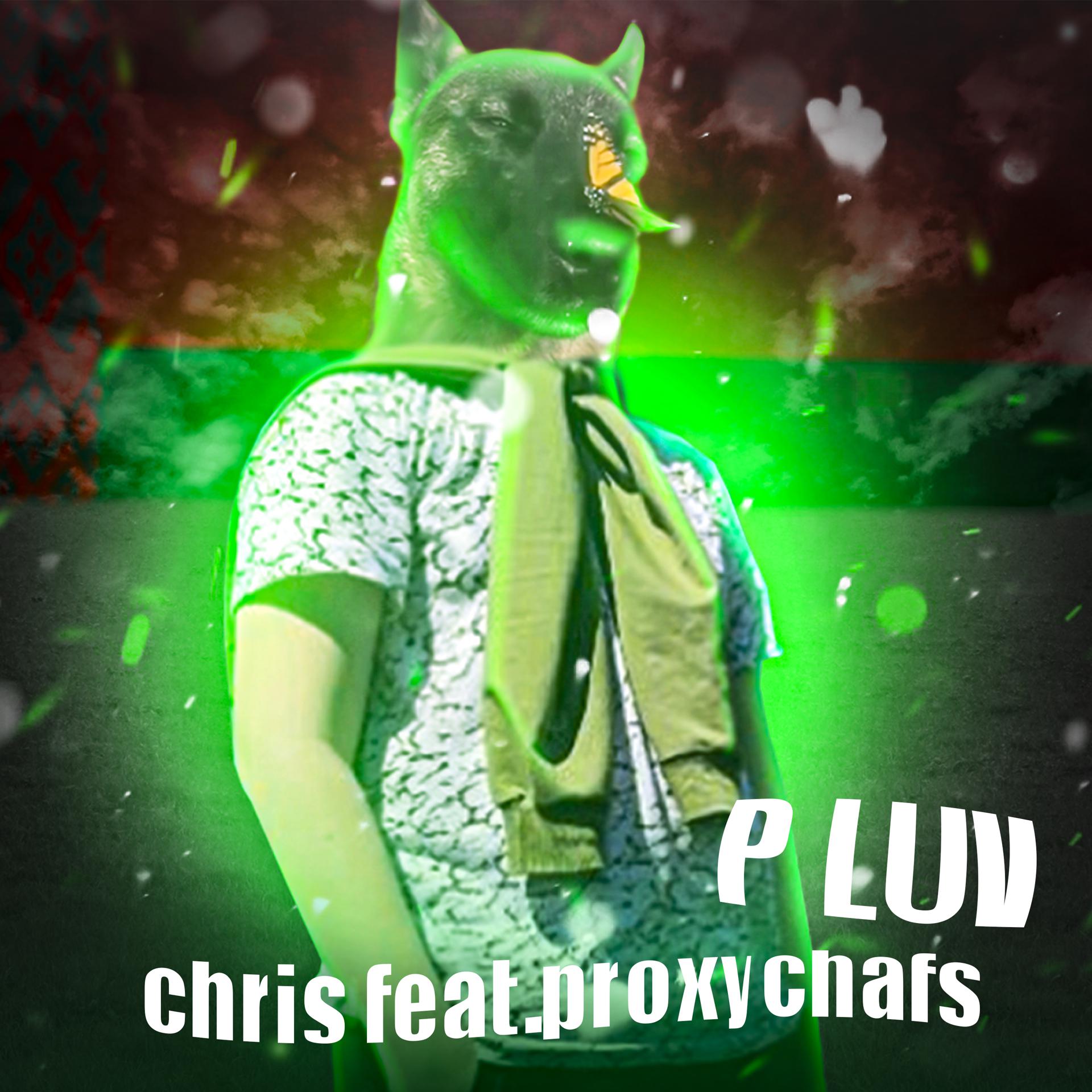 Постер альбома P Luv (feat. Proxychafs)