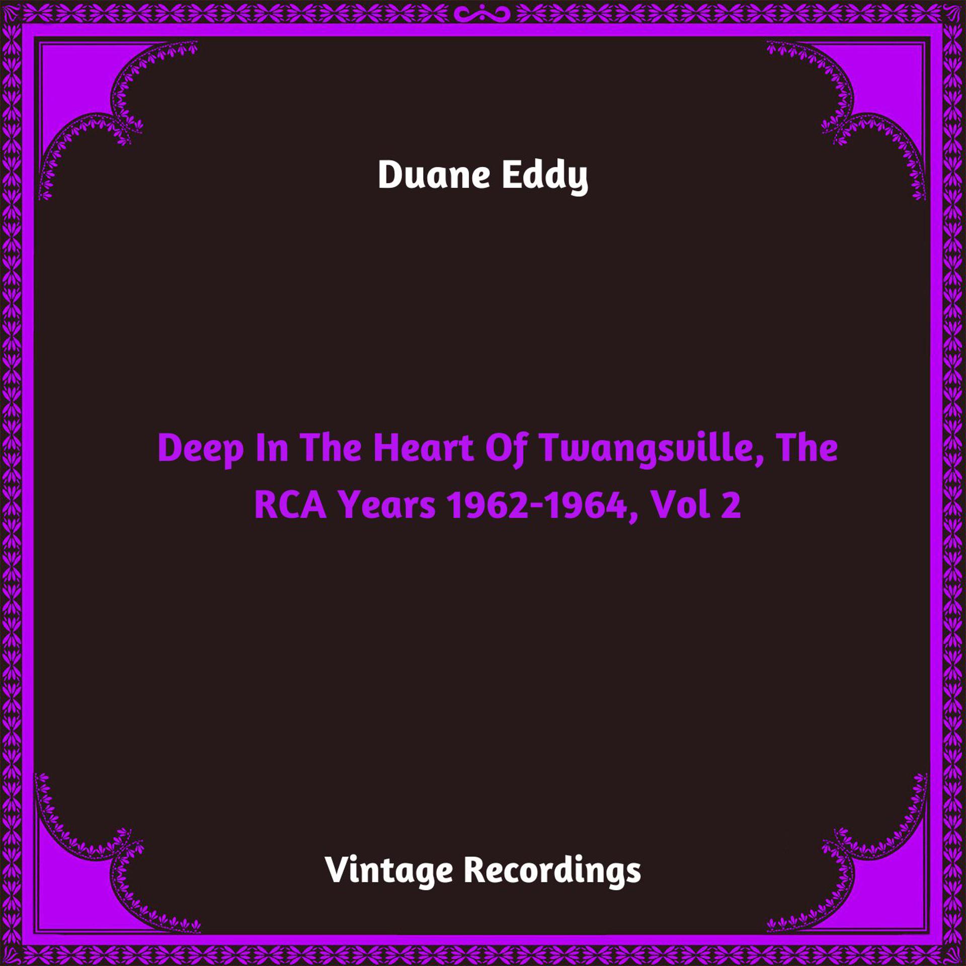 Постер альбома Deep In The Heart Of Twangsville, The RCA Years 1962-1964, Vol. 2