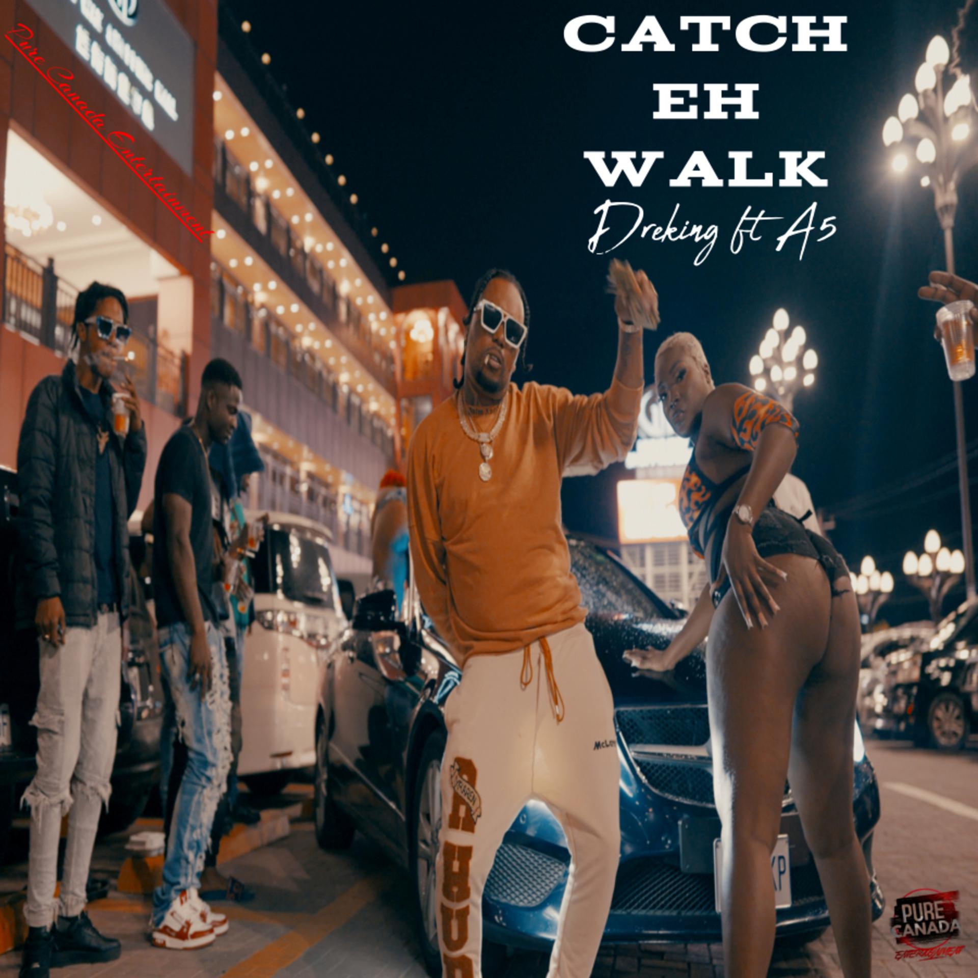 Постер альбома Catch Eh Walk
