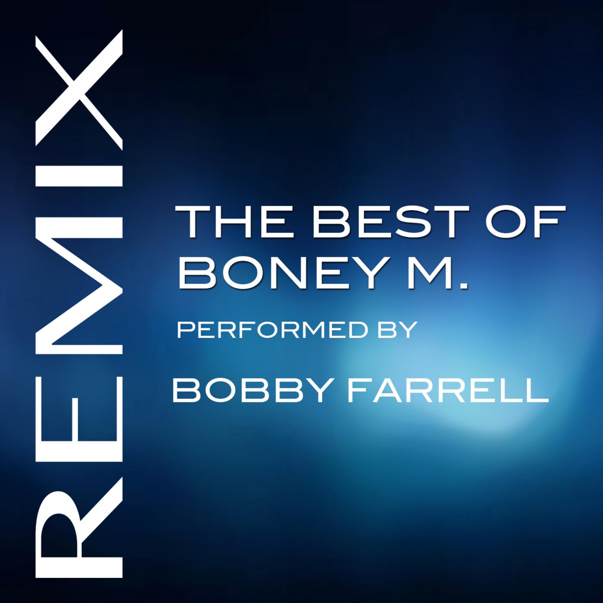 Постер альбома The Best of Boney M Performed Bobby Farrell