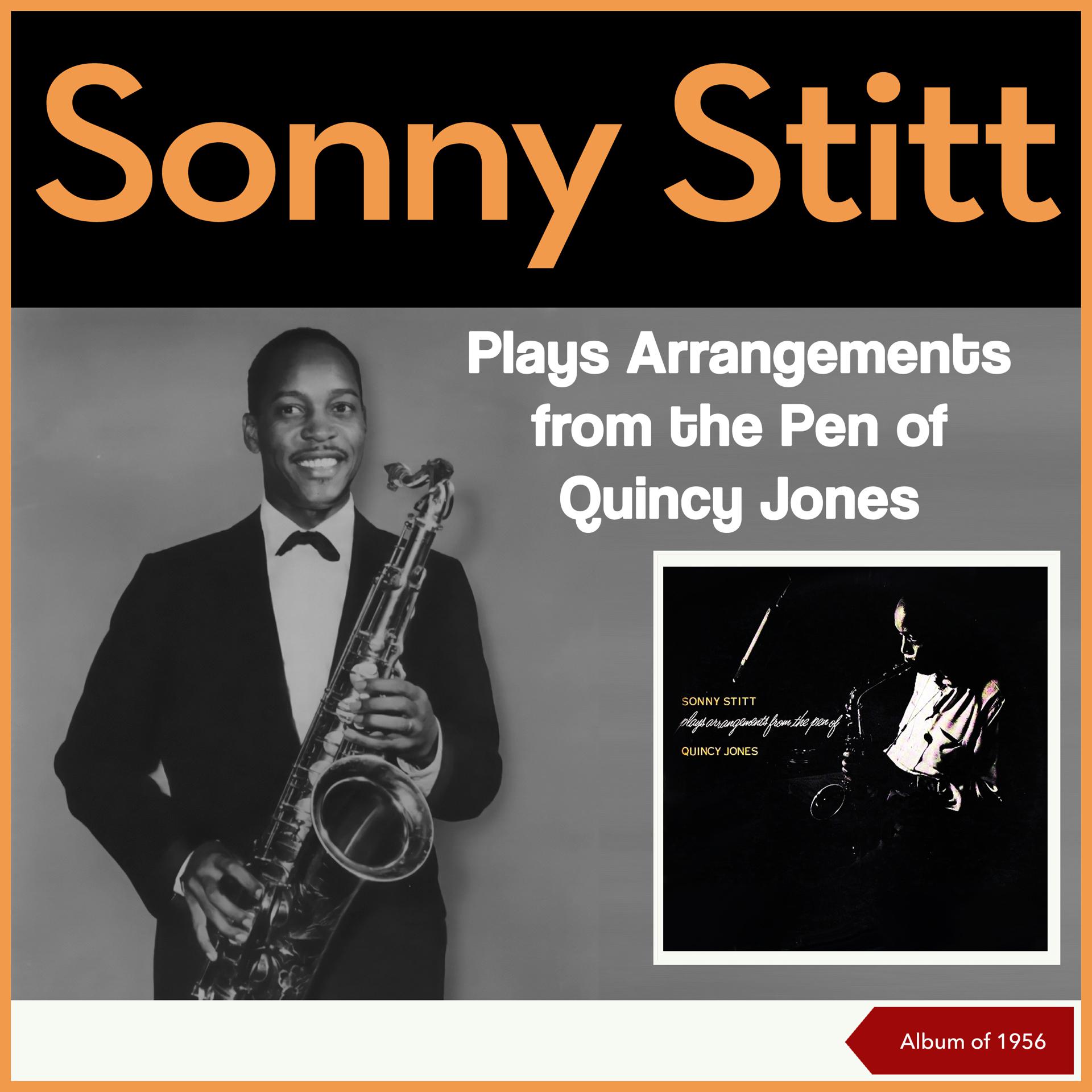 Постер альбома Sonny Stitt Plays Arrangements from the Pen of Quincy Jones