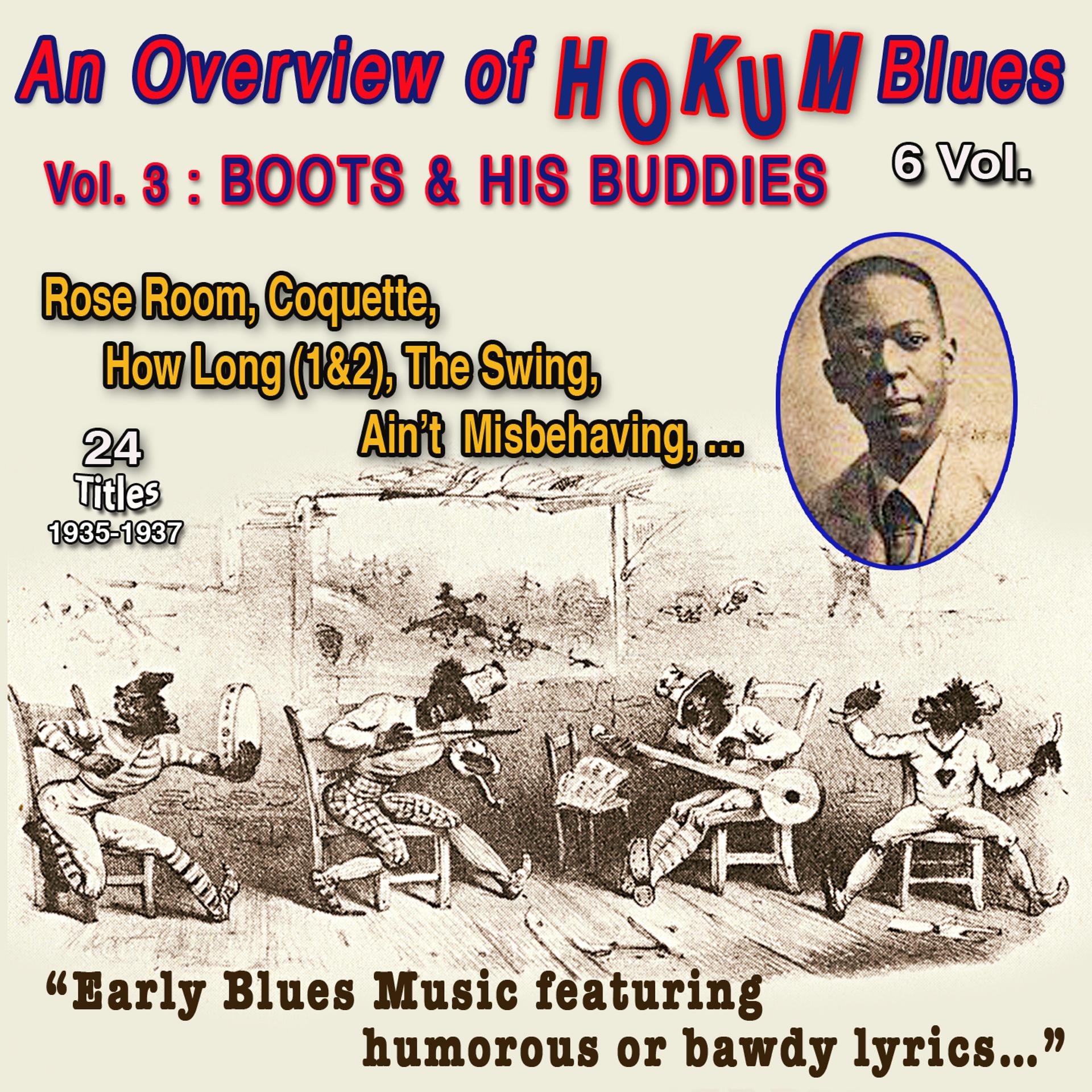 Постер альбома An Overview of Hokum Blues 6 Vol. - Vol. 3 : Boots and His Buddies - Early blues music
