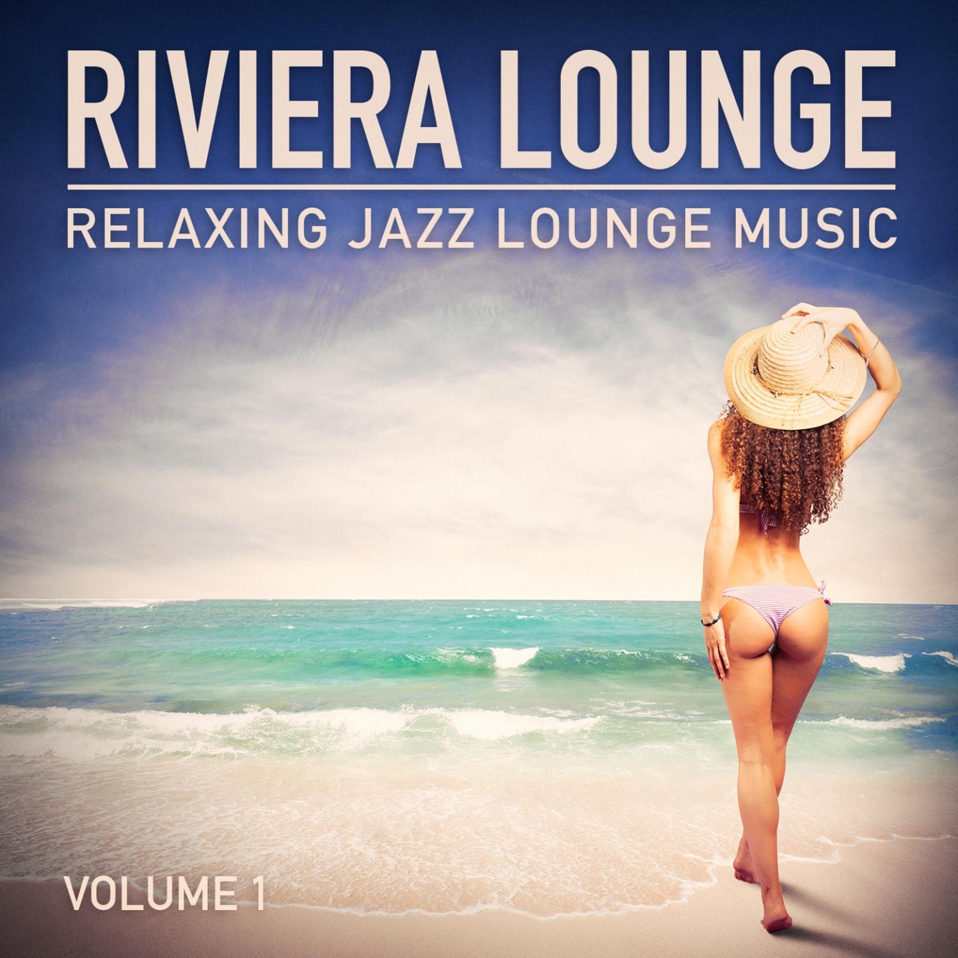 Постер альбома Riviera Lounge, Vol. 1 (Relaxing Jazz Lounge Music)