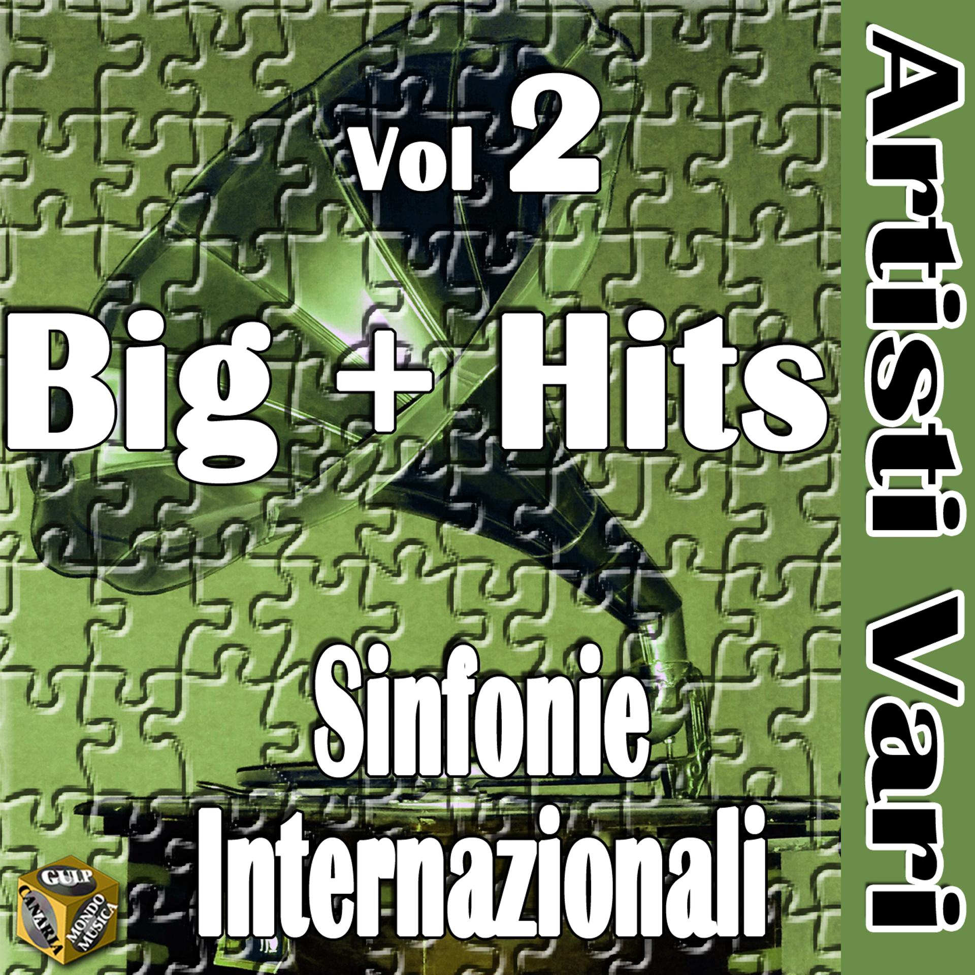 Постер альбома Big + Hits, Vol. 2 (Sinfonie Internazionali)