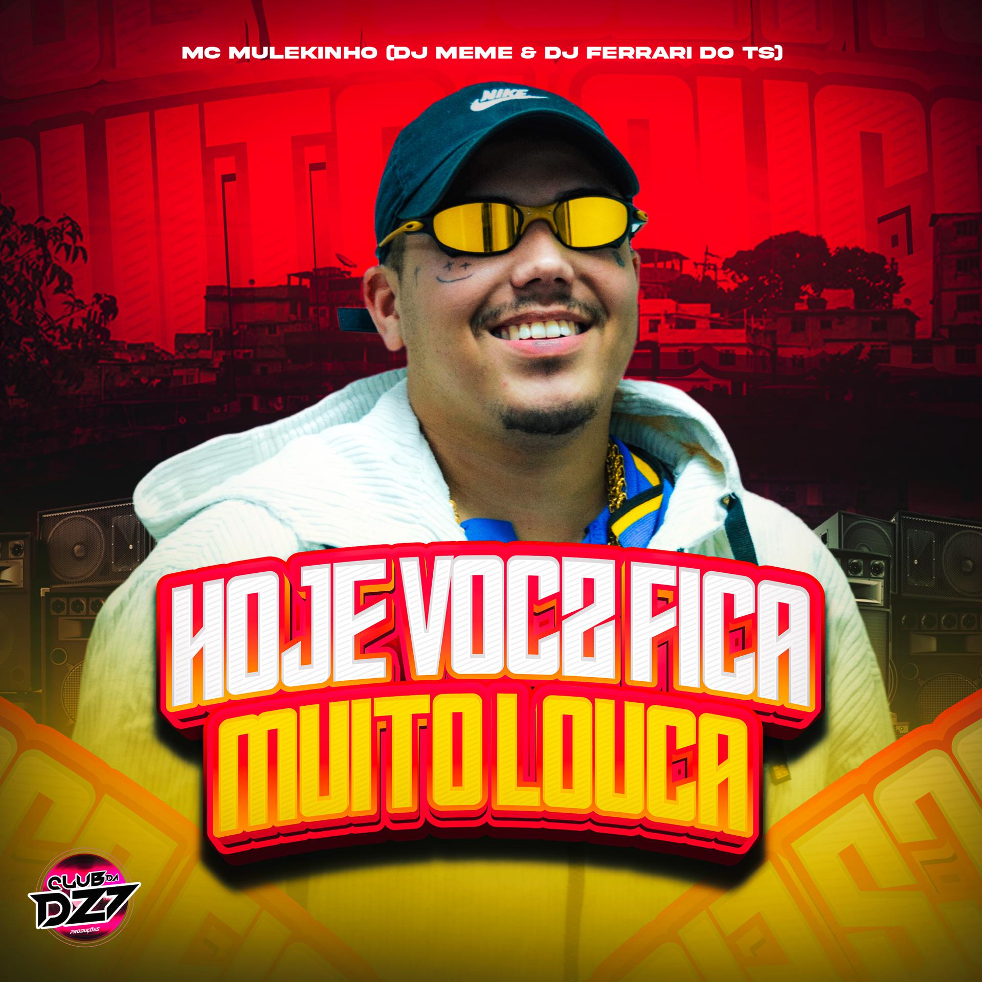 Постер альбома HOJE VOCÊ FICA MUITO LOUCA