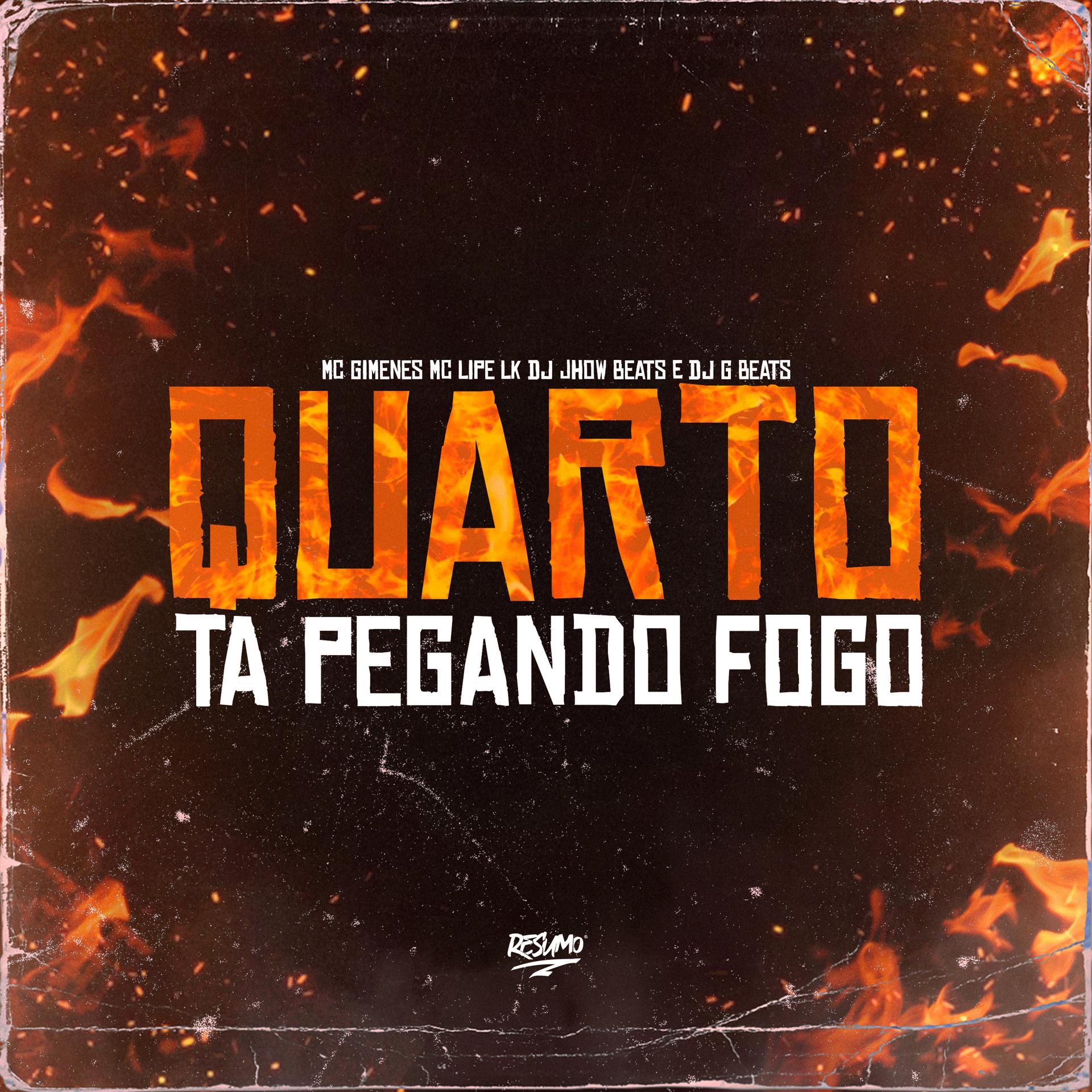 Постер альбома Quarto Ta Pegando Fogo