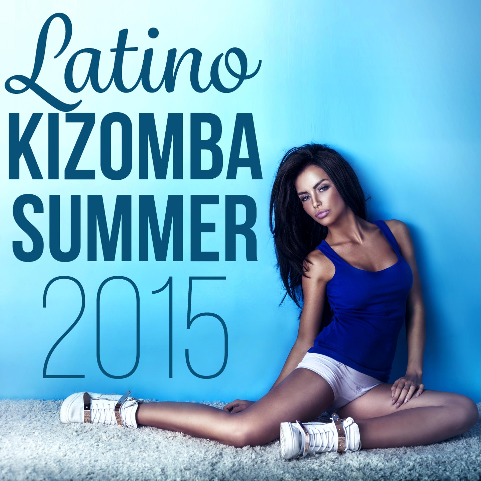 Постер альбома Latin Kizomba Summer 2015
