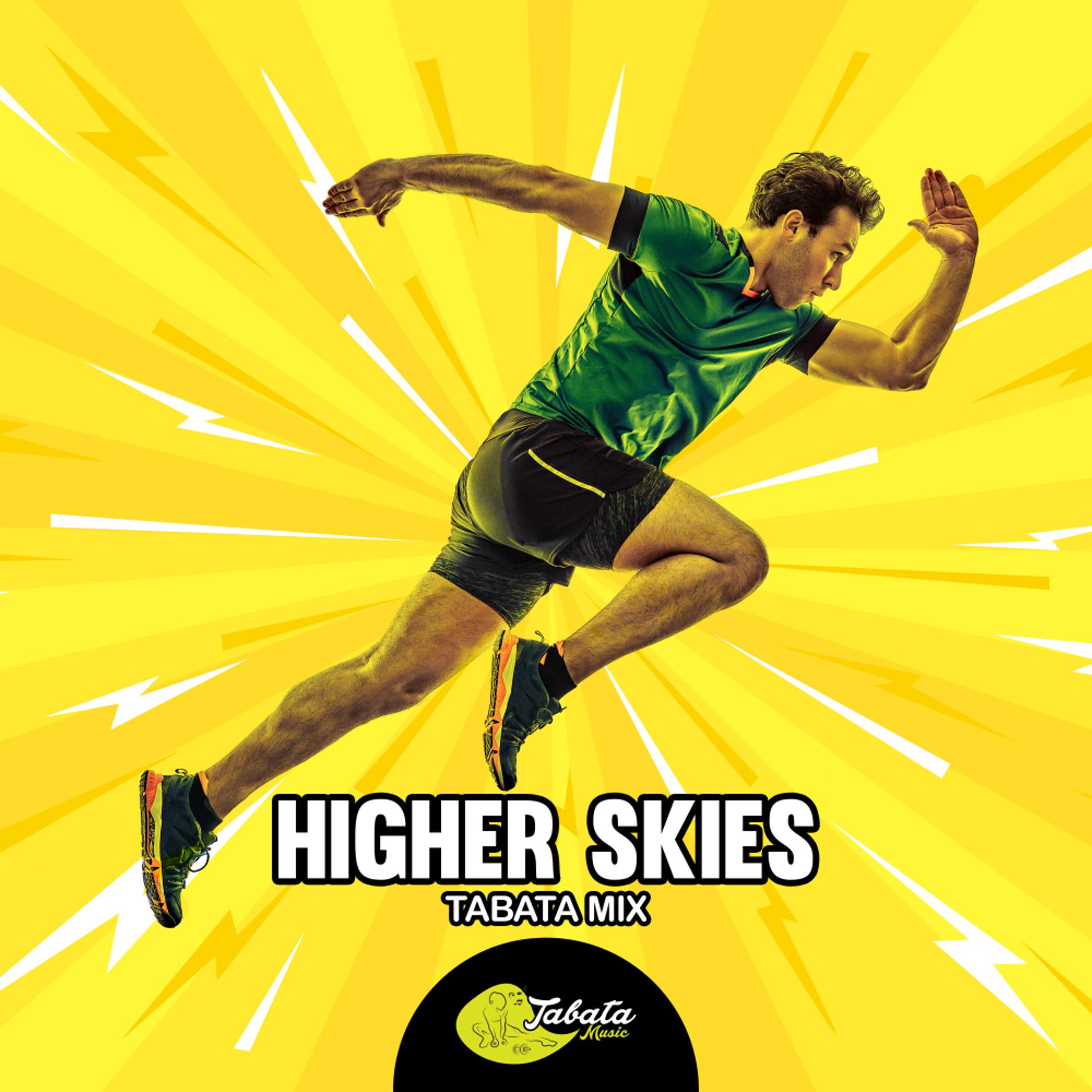 Постер альбома Higher Skies (Tabata Mix)