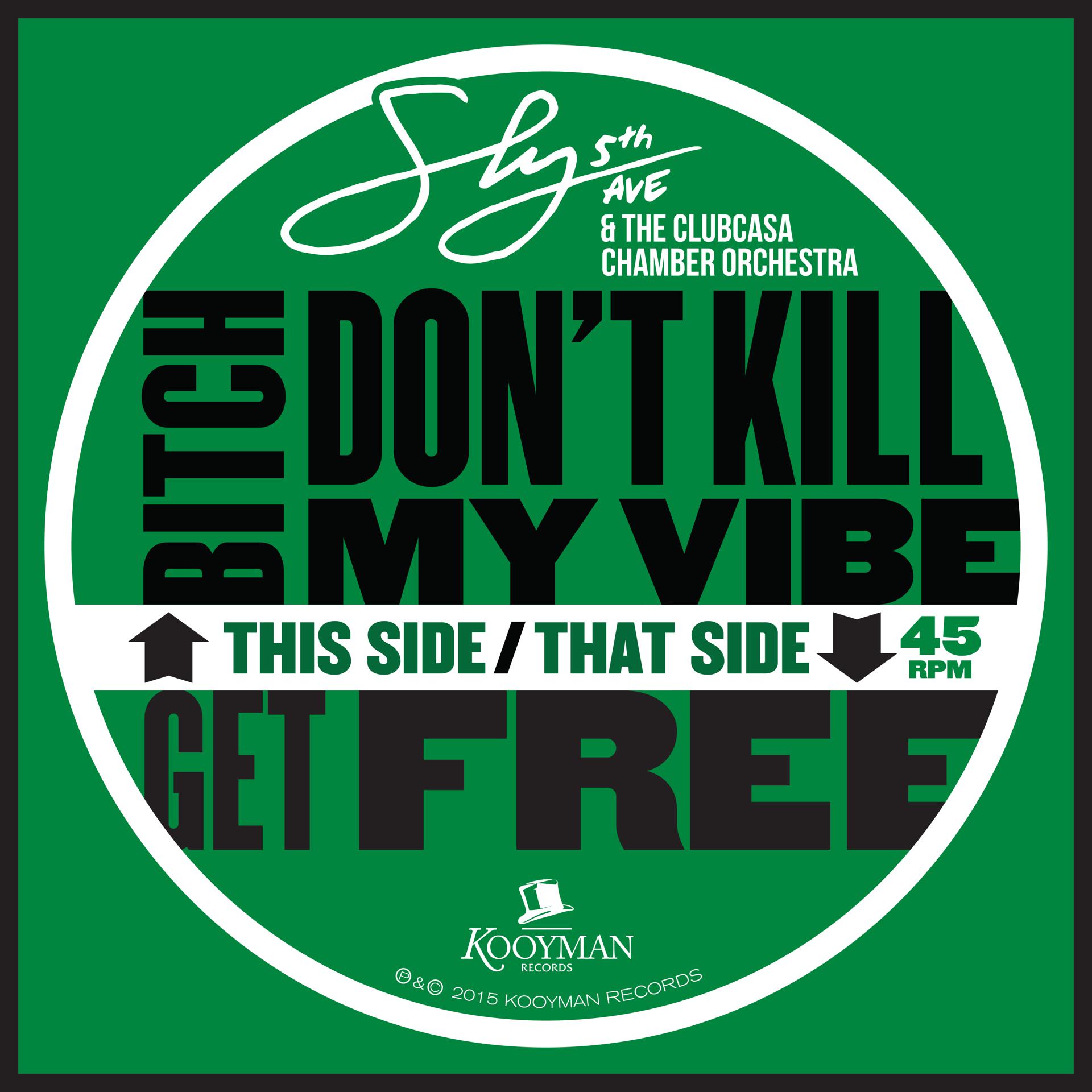 Постер альбома Bitch Don't Kill My Vibe / Get Free