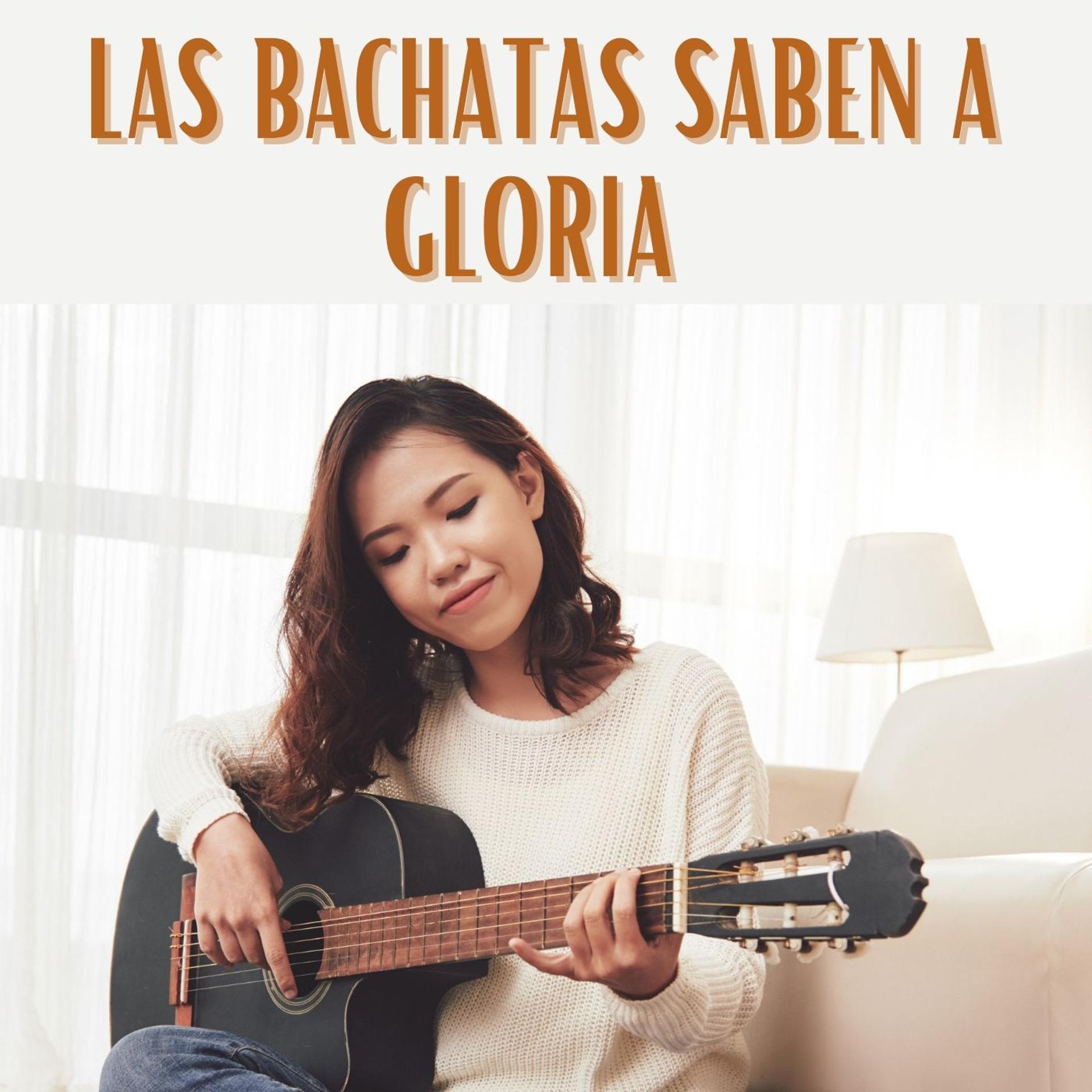 Постер альбома Las bachatas saben a gloria
