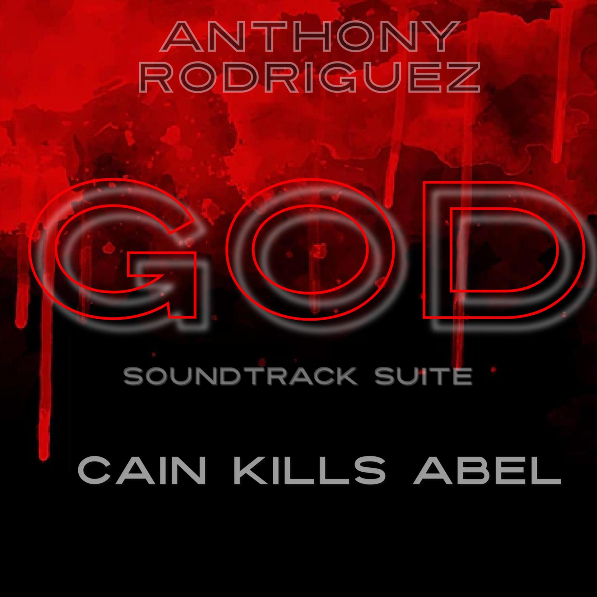 Постер альбома Cain Kills Abel (God Soundtrack Suite)