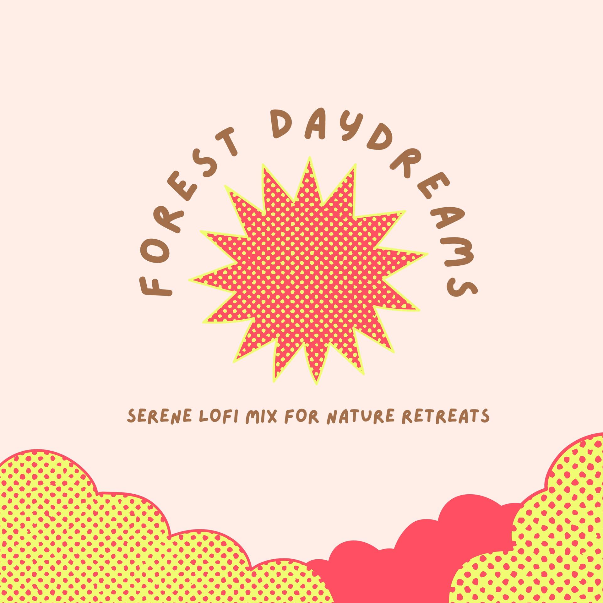 Постер альбома Forest Daydreams: Serene Lofi Mix for Nature Retreats