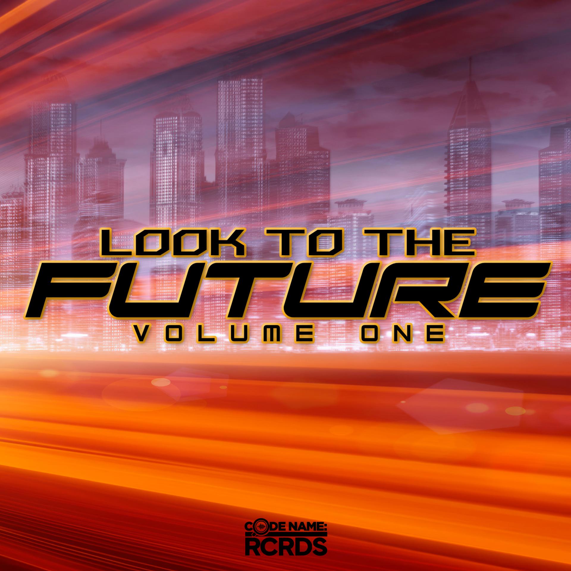 Постер альбома Look To The Future Volume 1