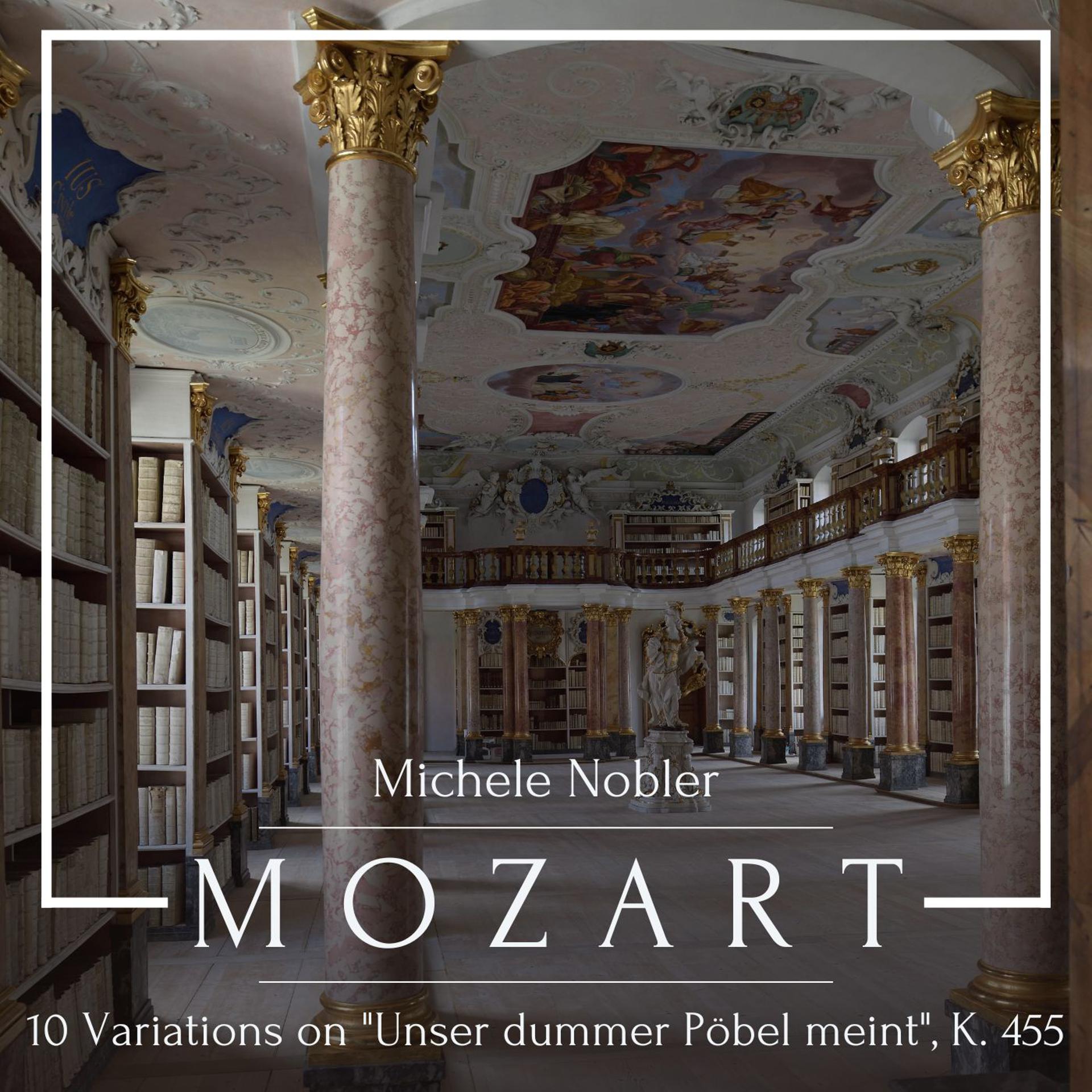 Постер альбома Mozart: 10 Variations on "Unser dummer Pöbel meint", K. 455