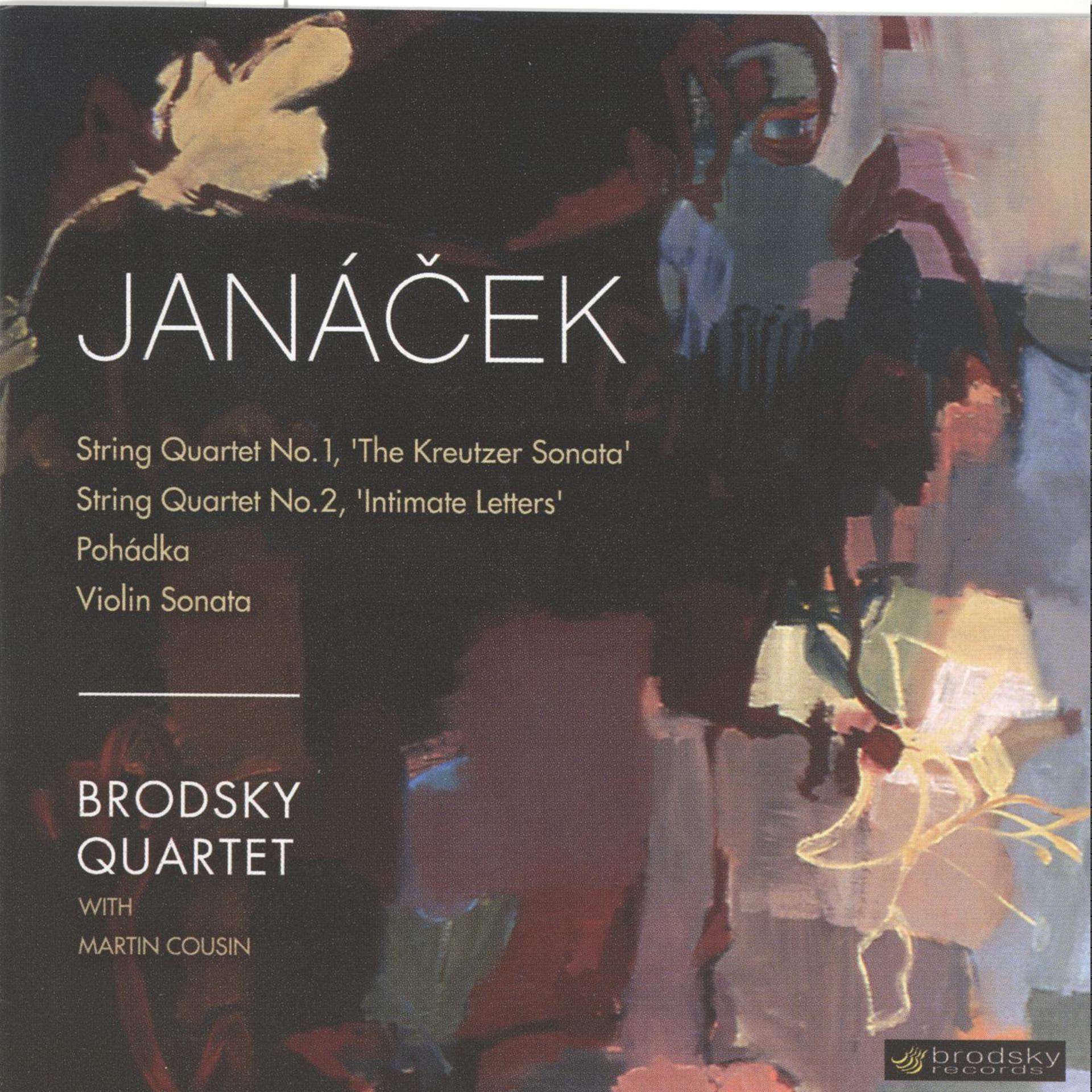 Постер альбома Janacek: String Quartets Nos.1 & 2; Pohadka; Violin Sonata