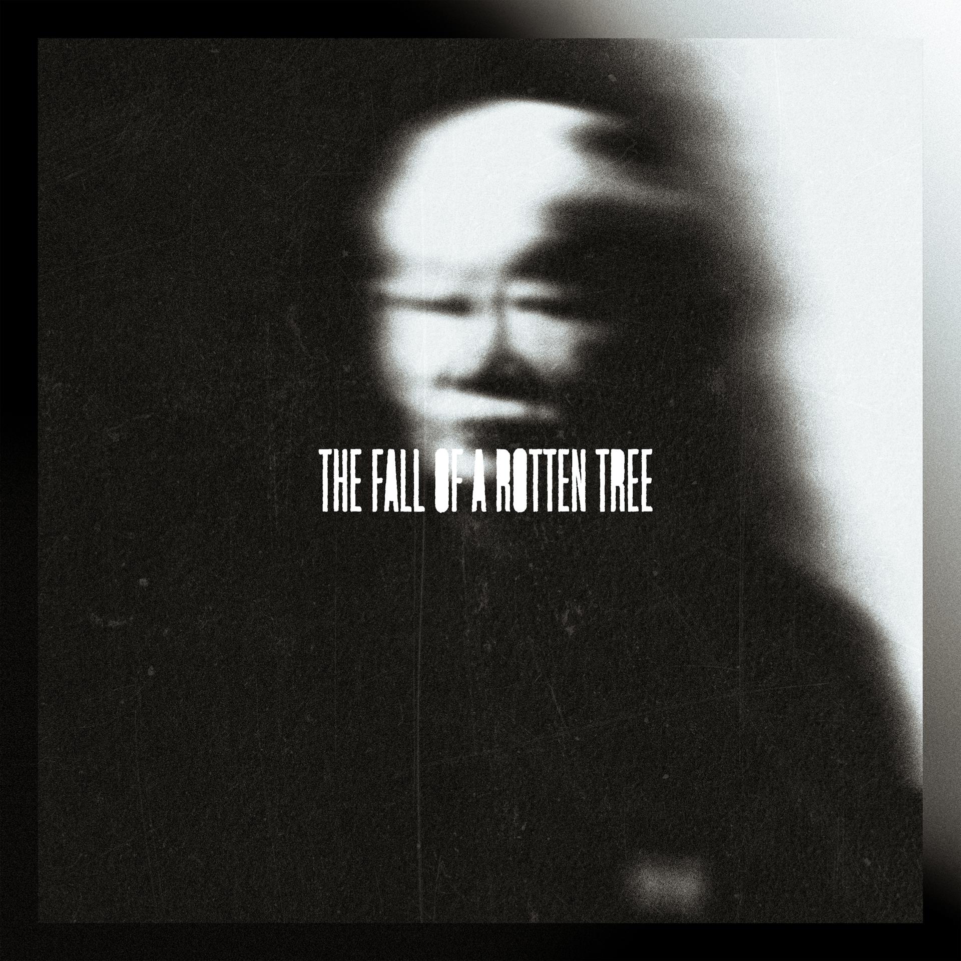 Постер альбома The Fall of a Rotten Tree