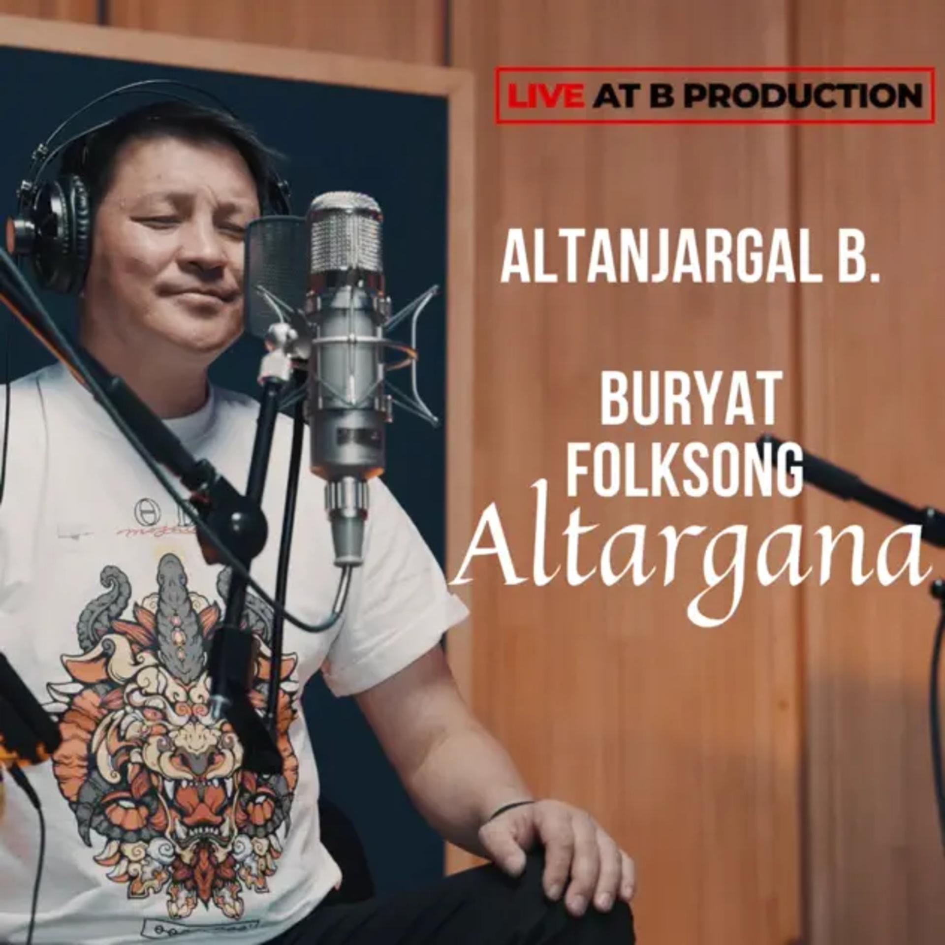 Постер альбома Altargana (Buryat Folk Song) - Live at B Production