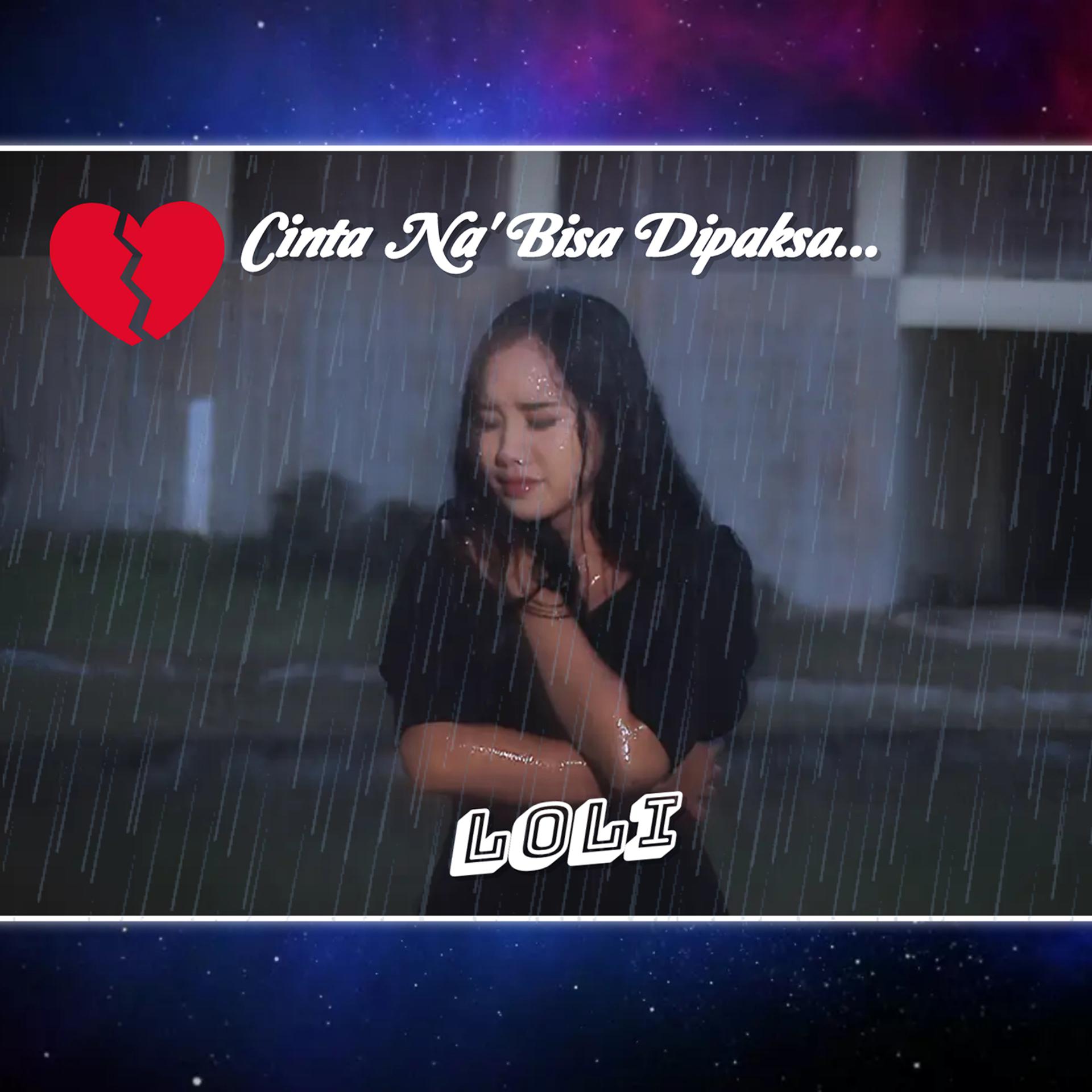 Постер альбома Cinta Na' Bisa Dipaksa