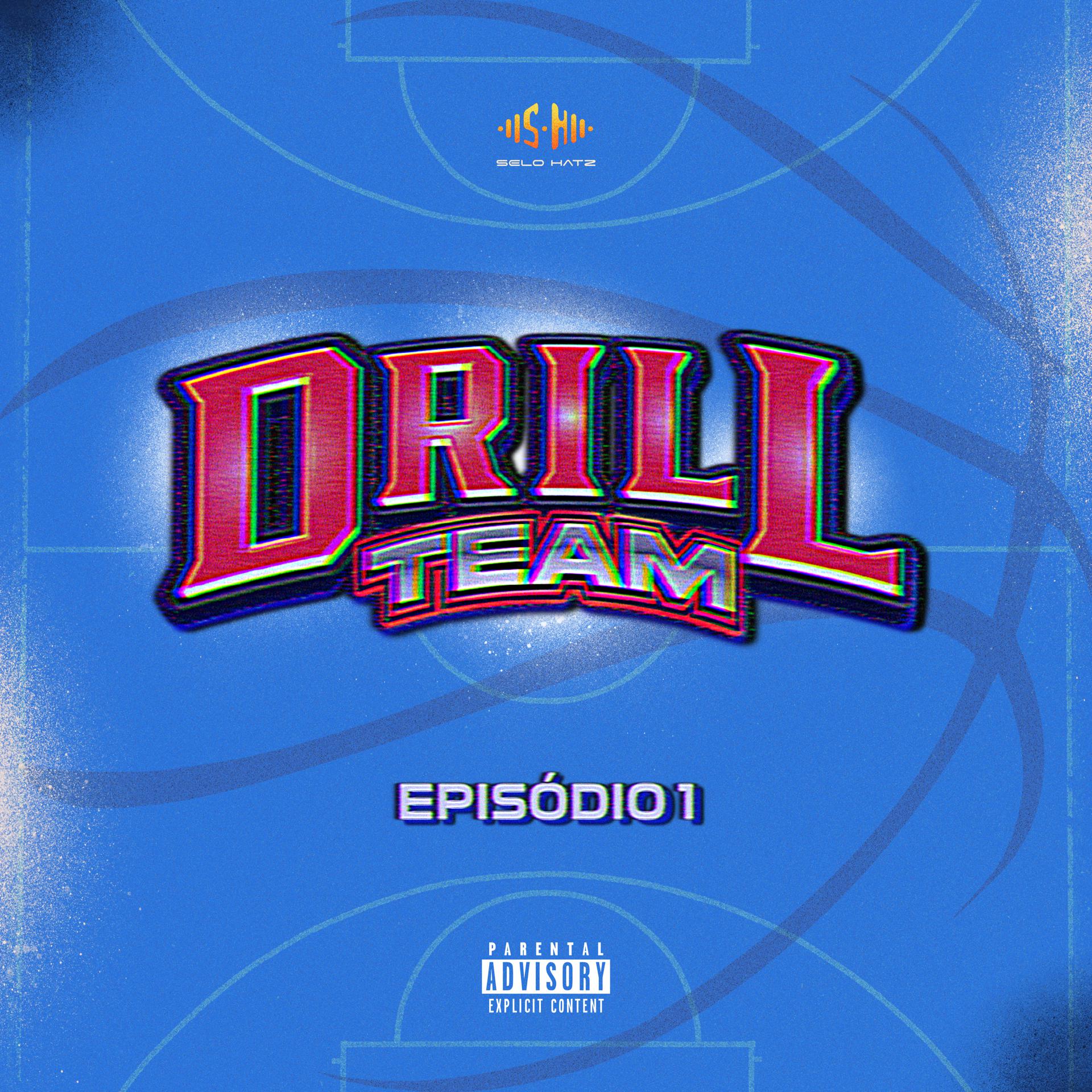 Постер альбома Drill Team, Ep. 1