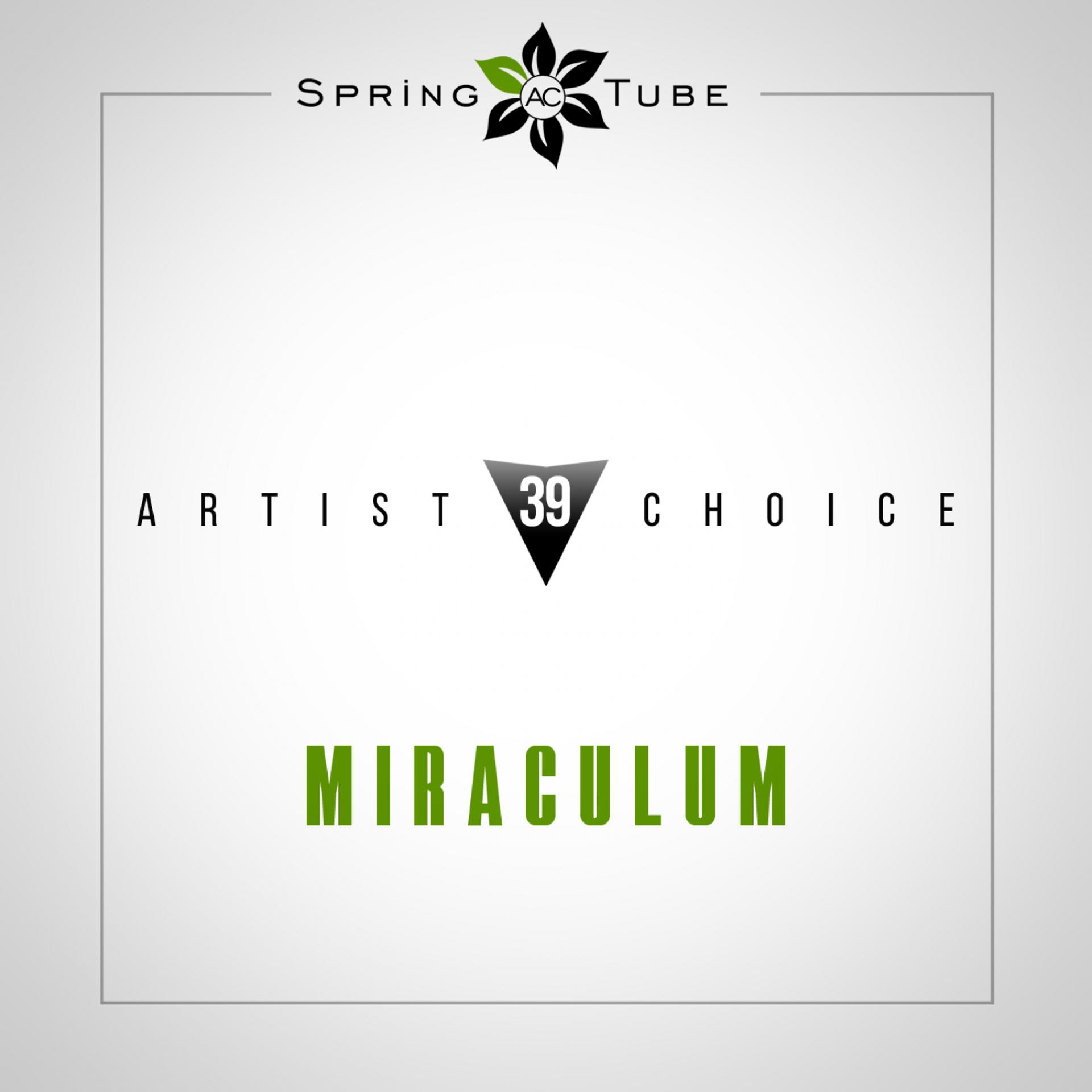 Постер альбома Artist Choice 039. Miraculum