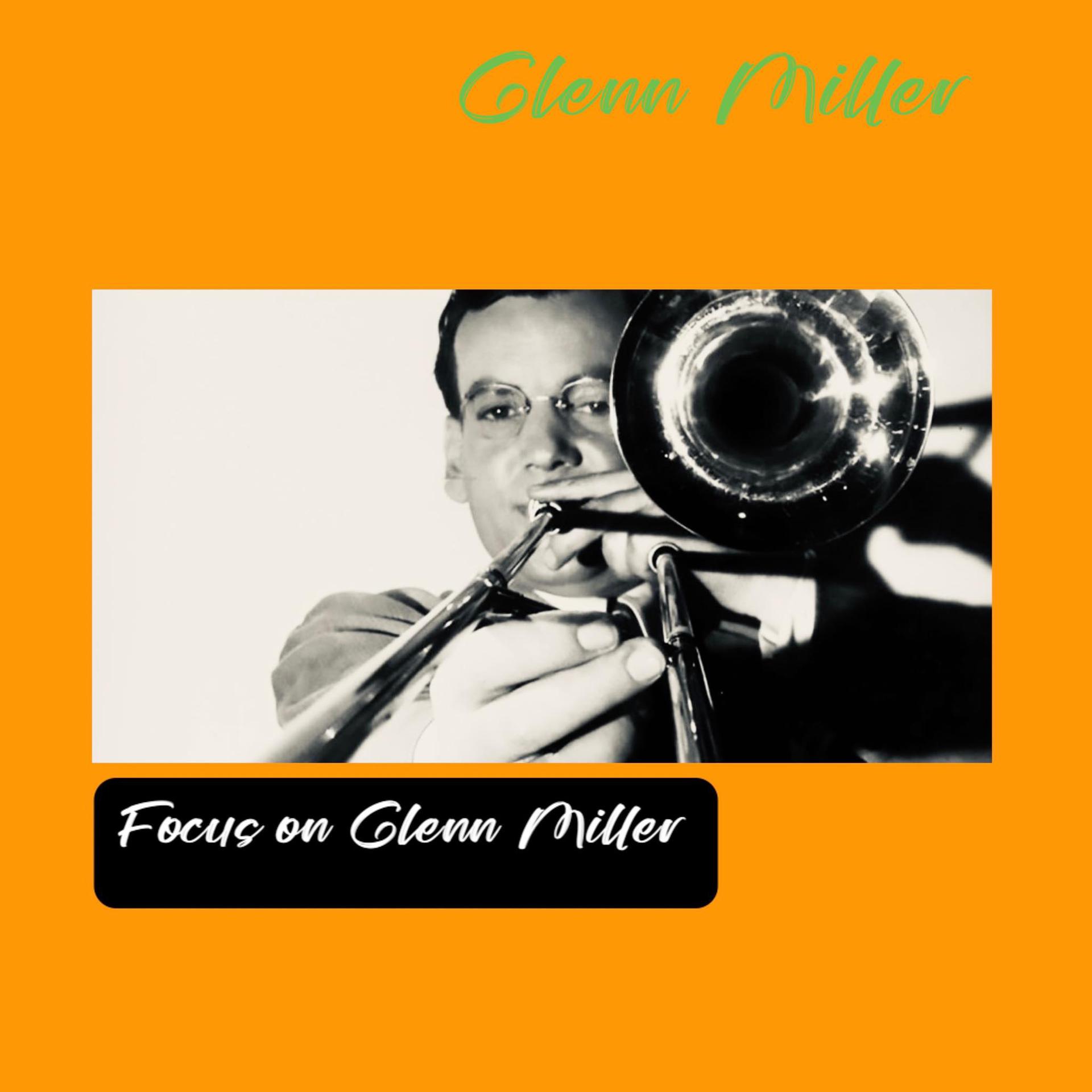 Постер альбома Focus on Glenn Miller