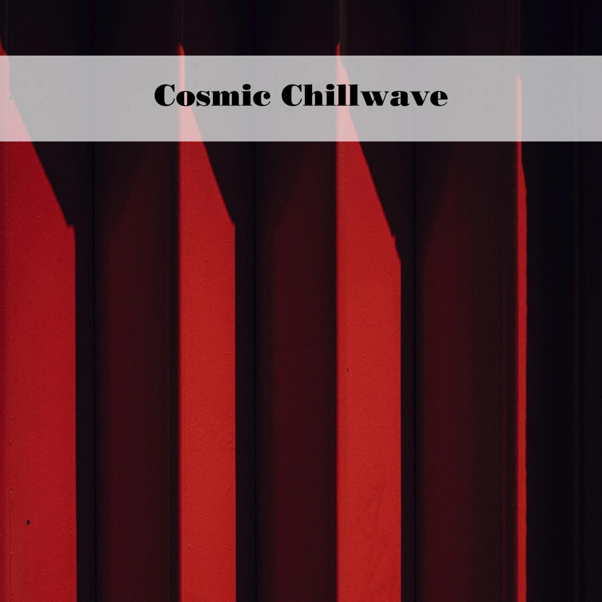 Постер альбома Cosmic Chillwave