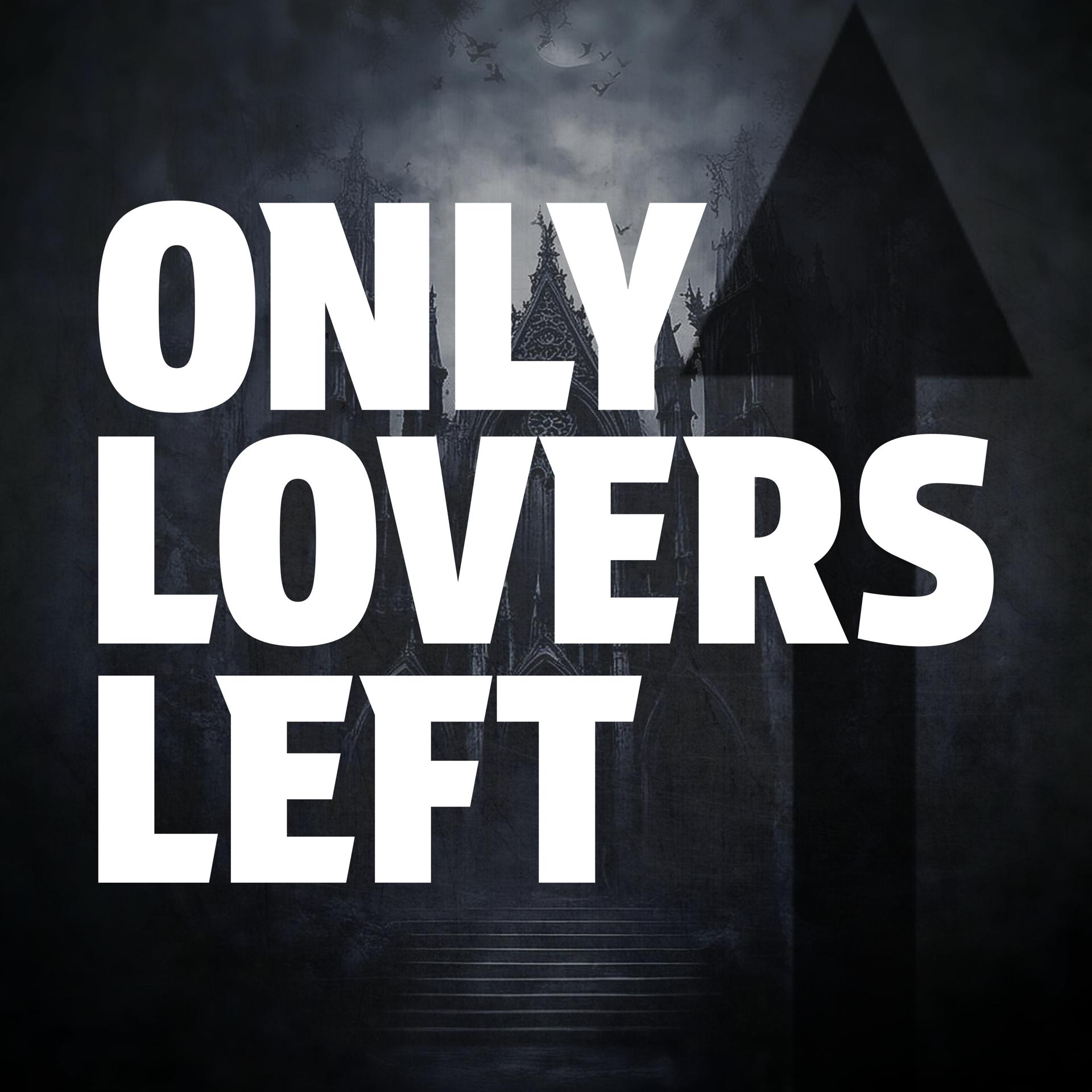 Постер альбома Only Lovers Left