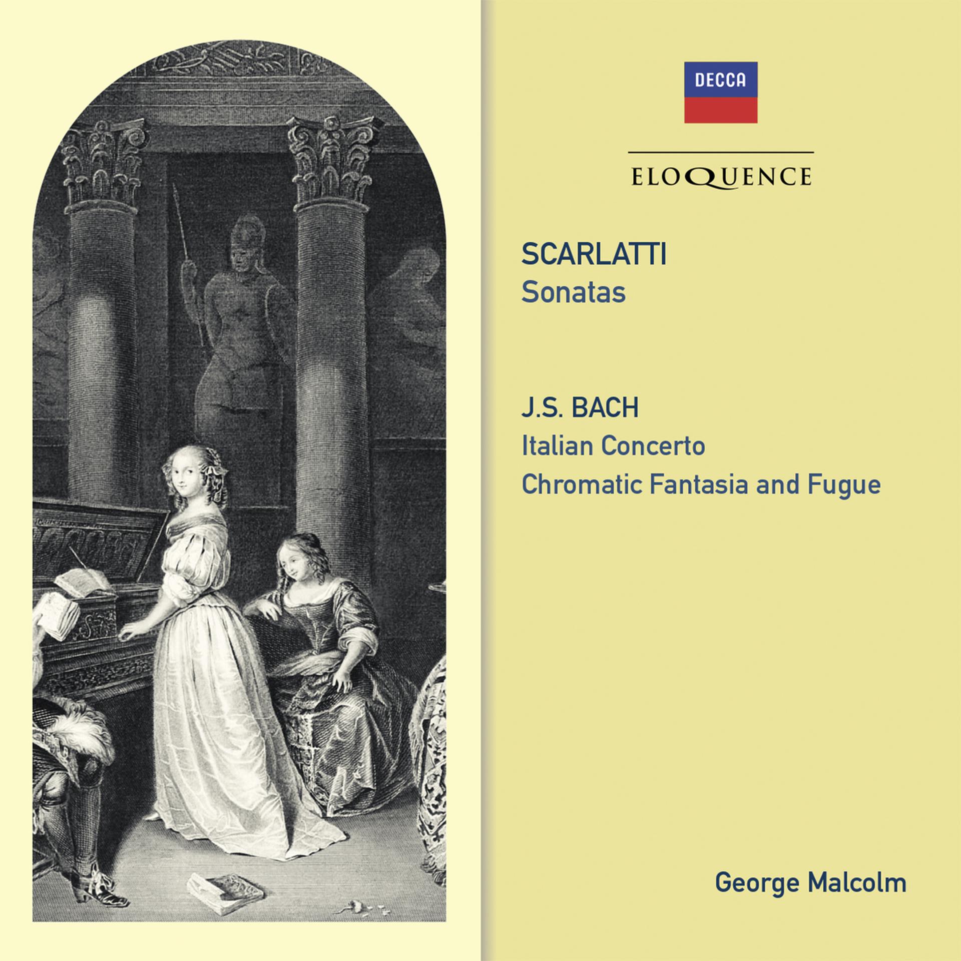 Постер альбома Scarlatti: Sonatas / Bach: Italian Concerto; Chromatic Fantasy & Fugue
