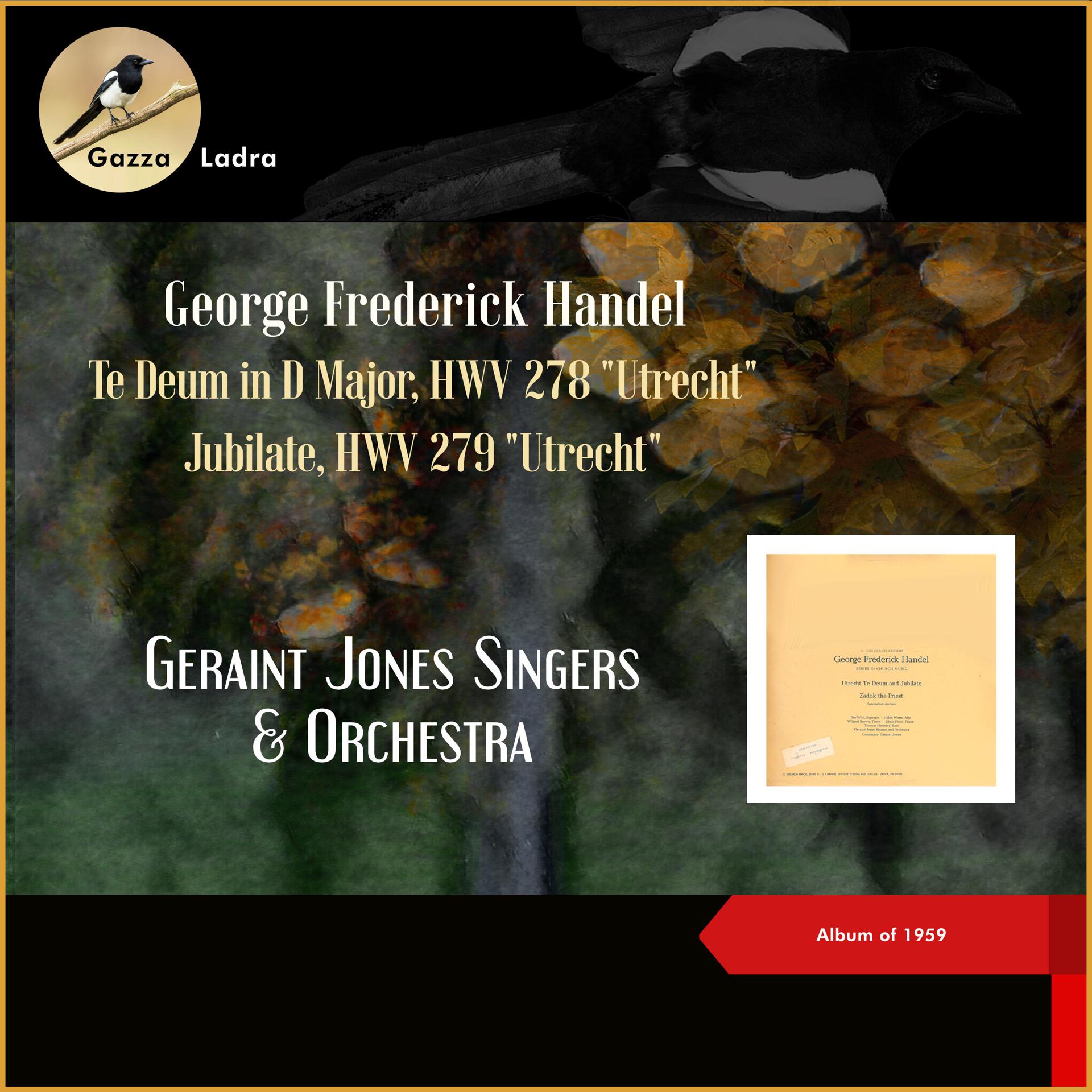 Постер альбома George Frederick Handel: Te Deum in D Major, HWV 278 "Utrecht" - Jubilate, HWV 279 "Utrecht"