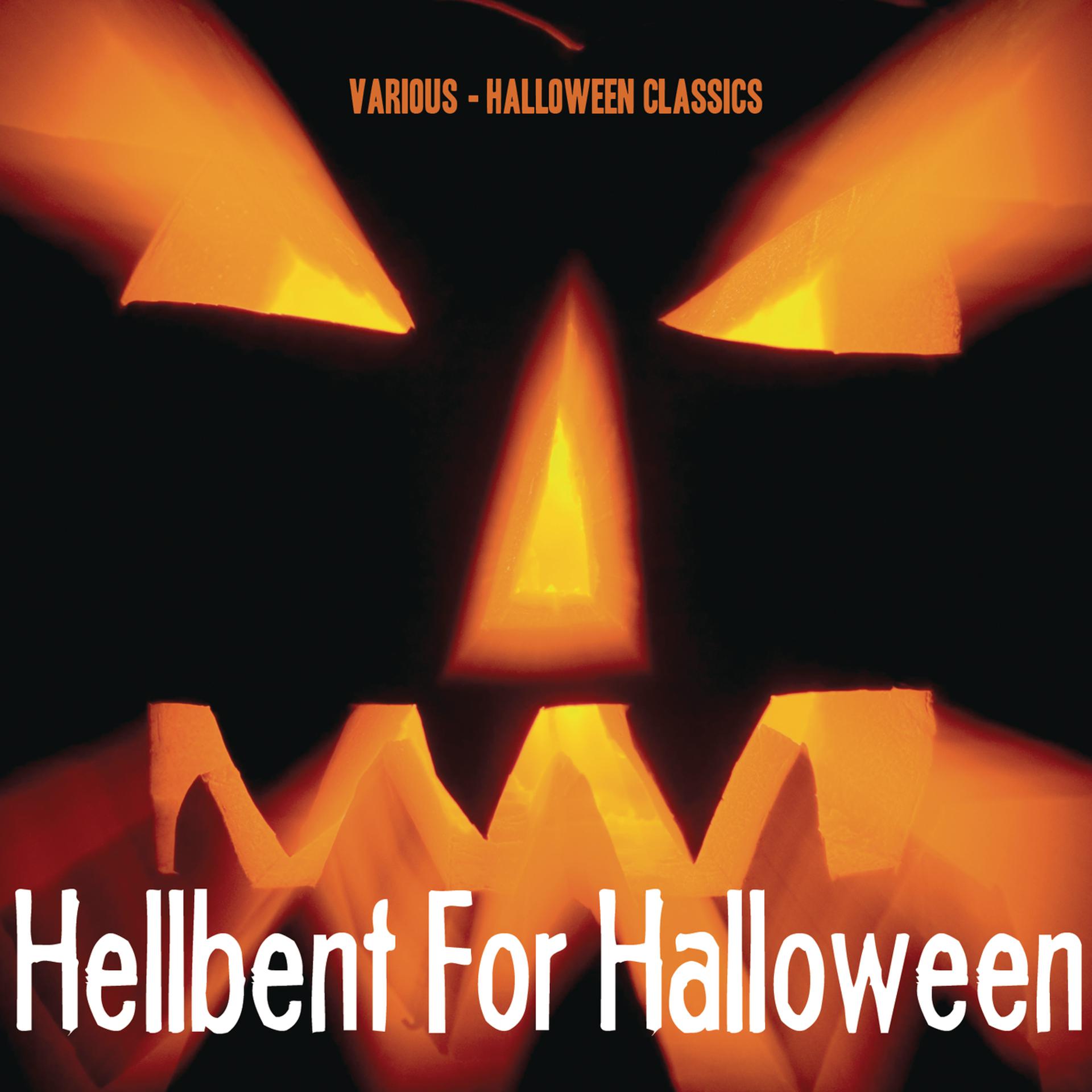 Постер альбома Halloween Classics: Hellbent For Halloween