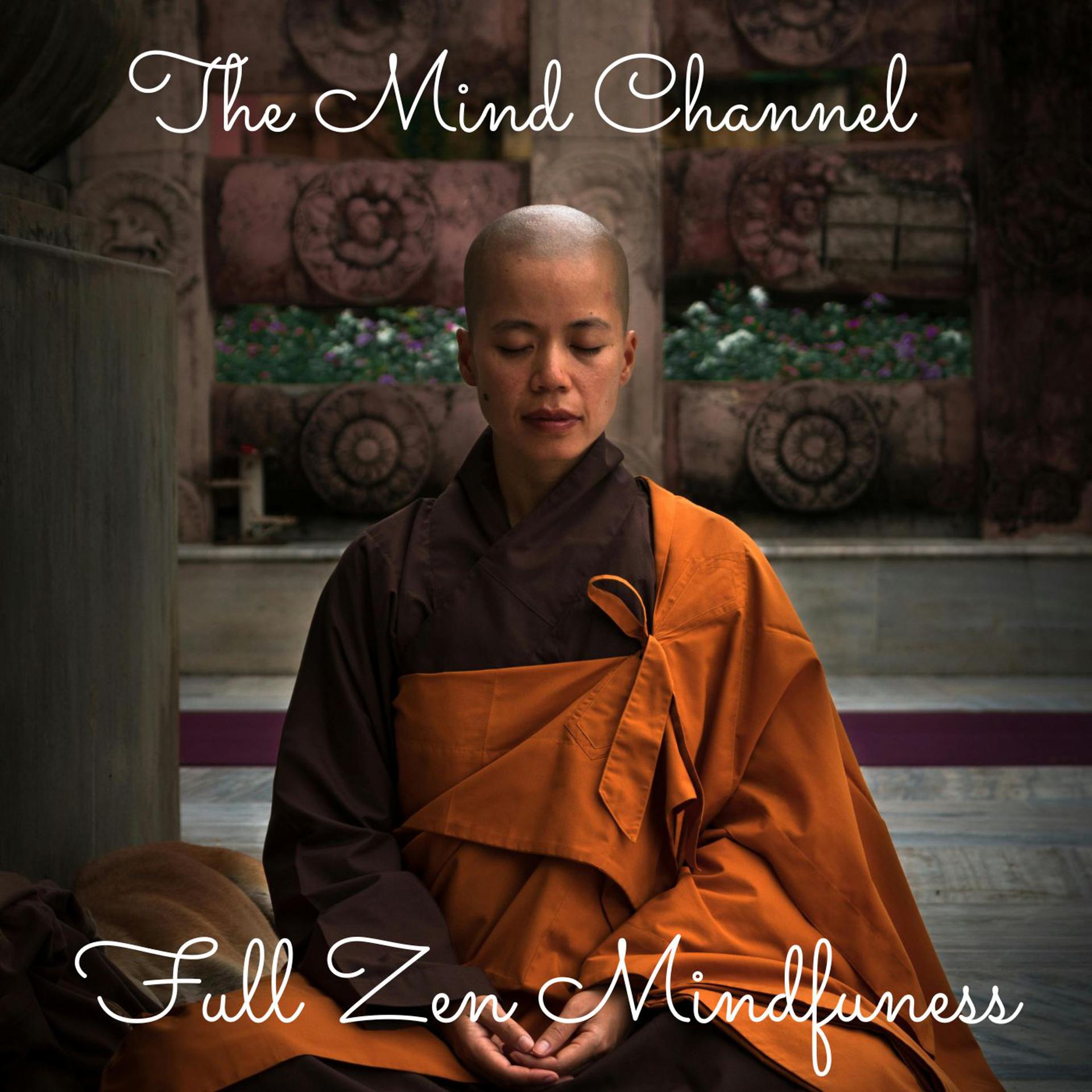 Постер альбома Full Zen Mindfulness