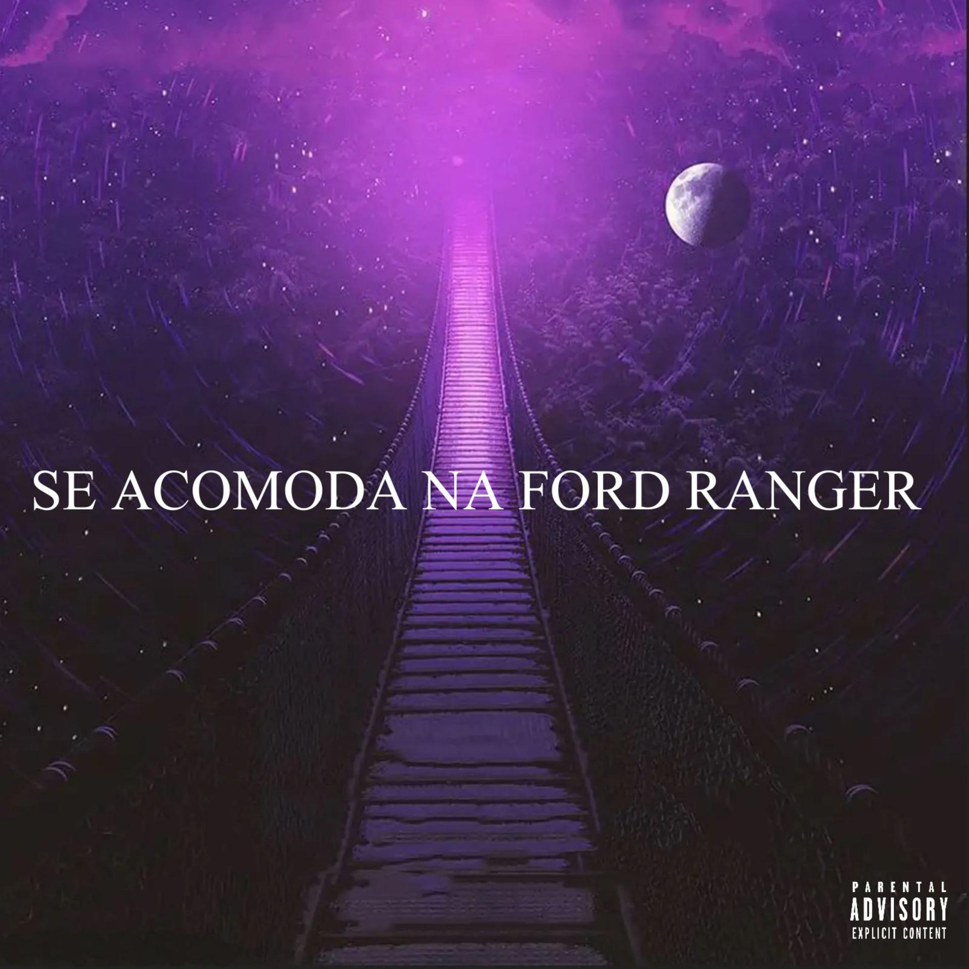 Постер альбома Se acomoda na ford ranger