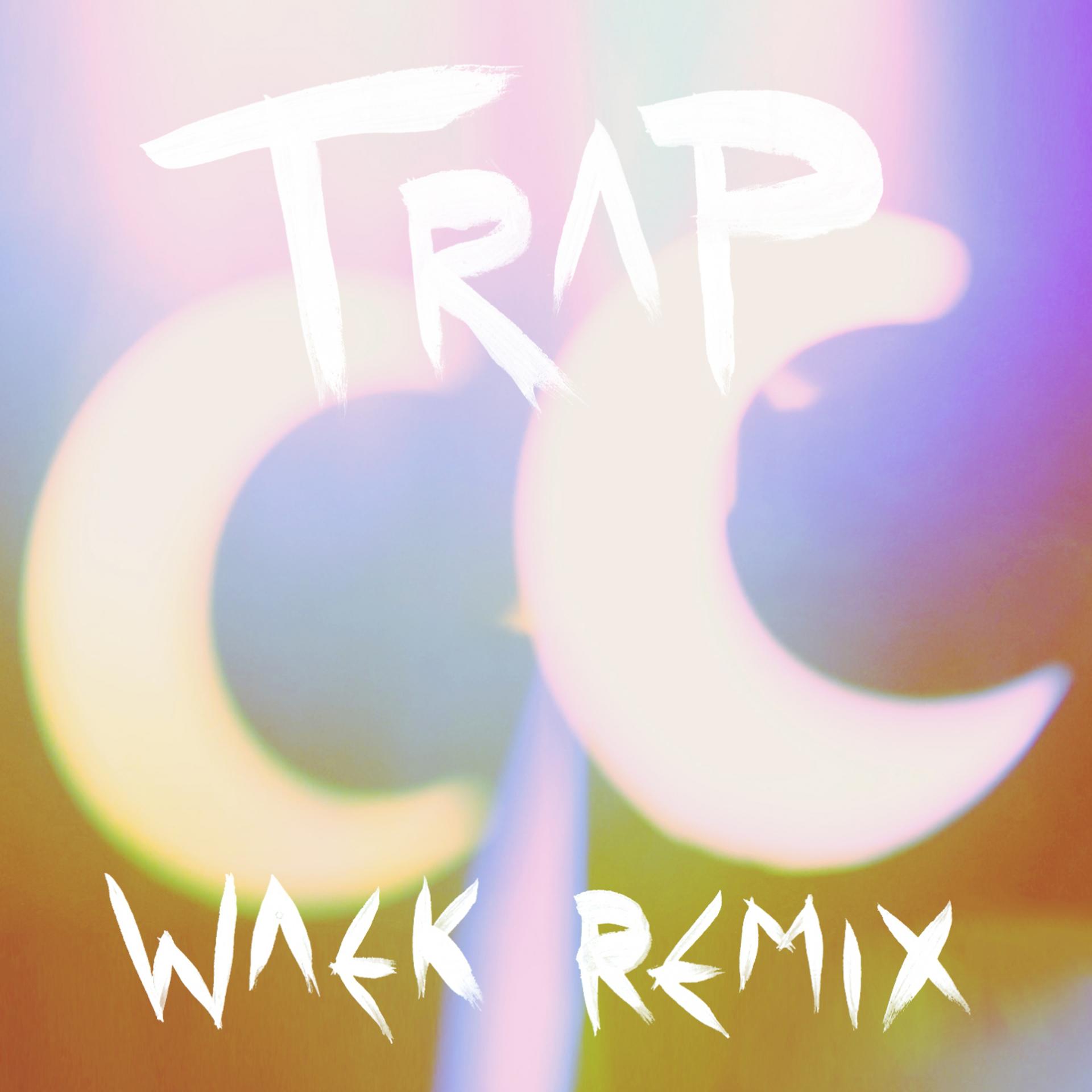 Постер альбома Trap (Waek Remix)