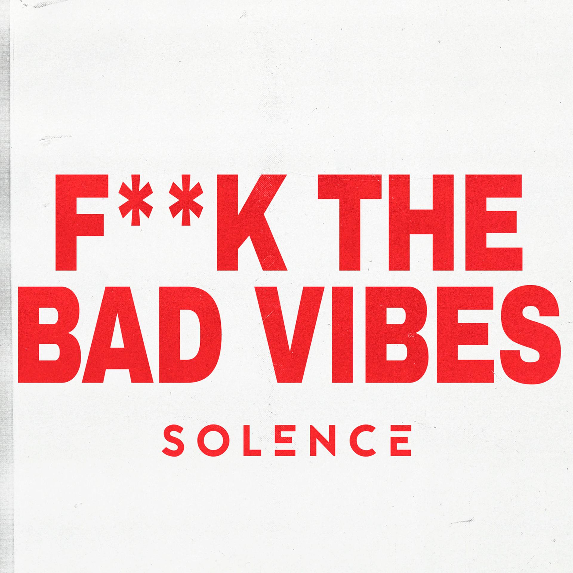 Постер альбома F**k The Bad Vibes