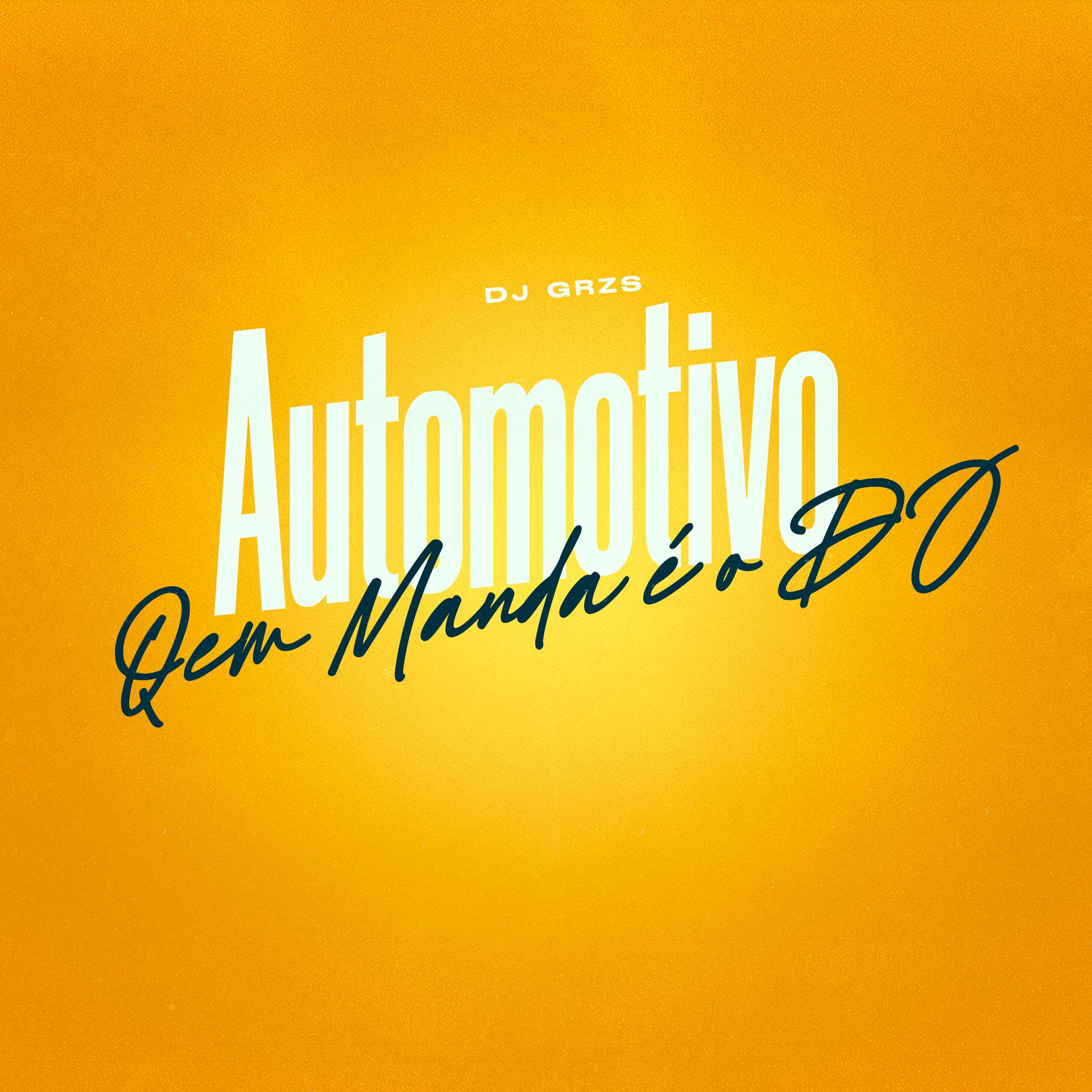 Постер альбома Automotivo Quem Manda É o Dj