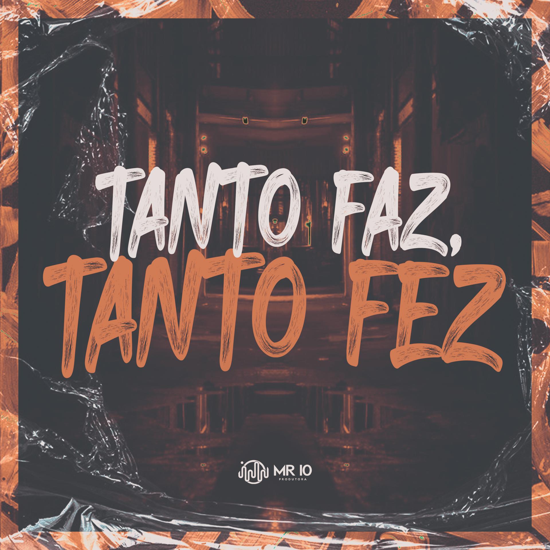 Постер альбома Tanto Faz, Tanto Fez