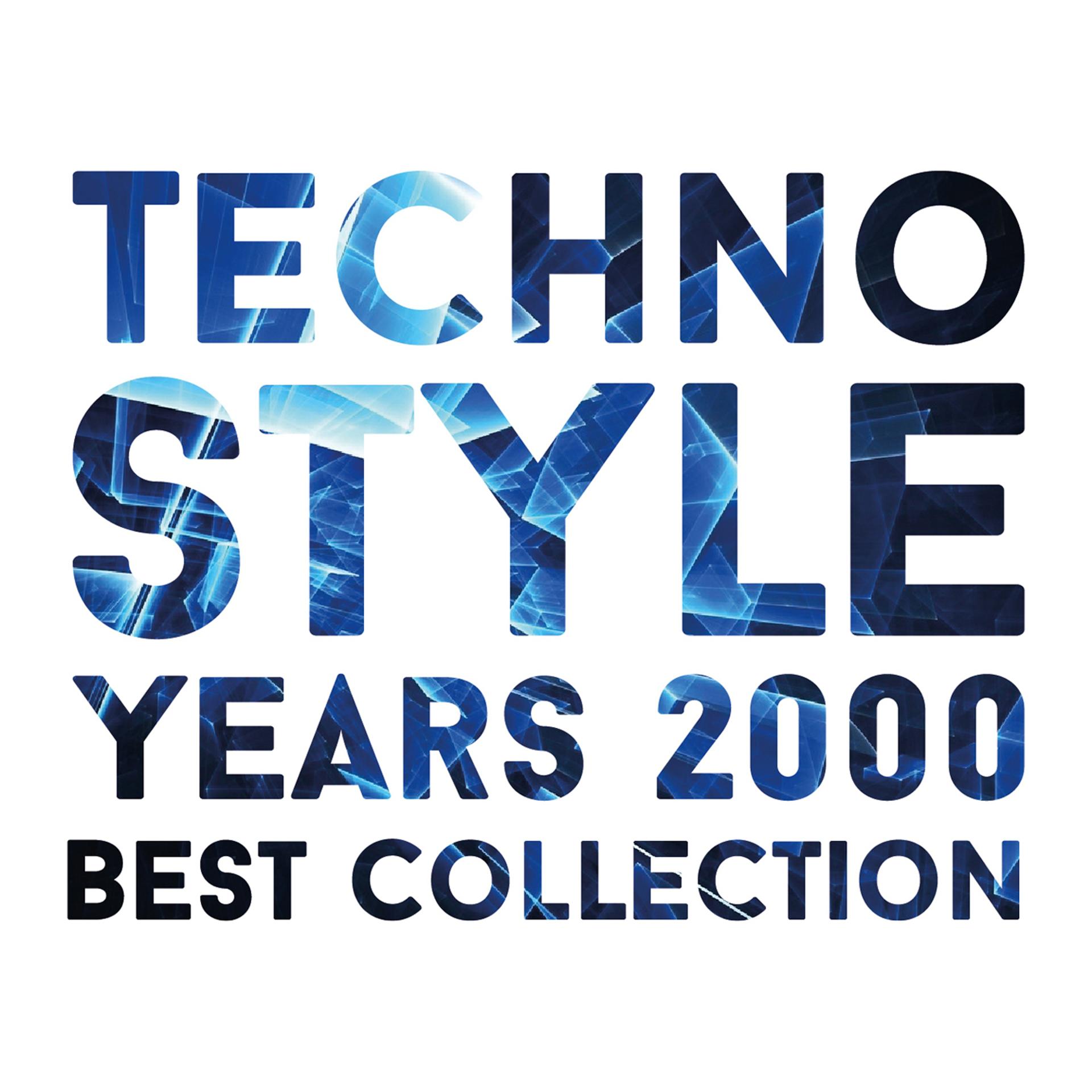 Постер альбома Techno Style Years 2000 Best Collection
