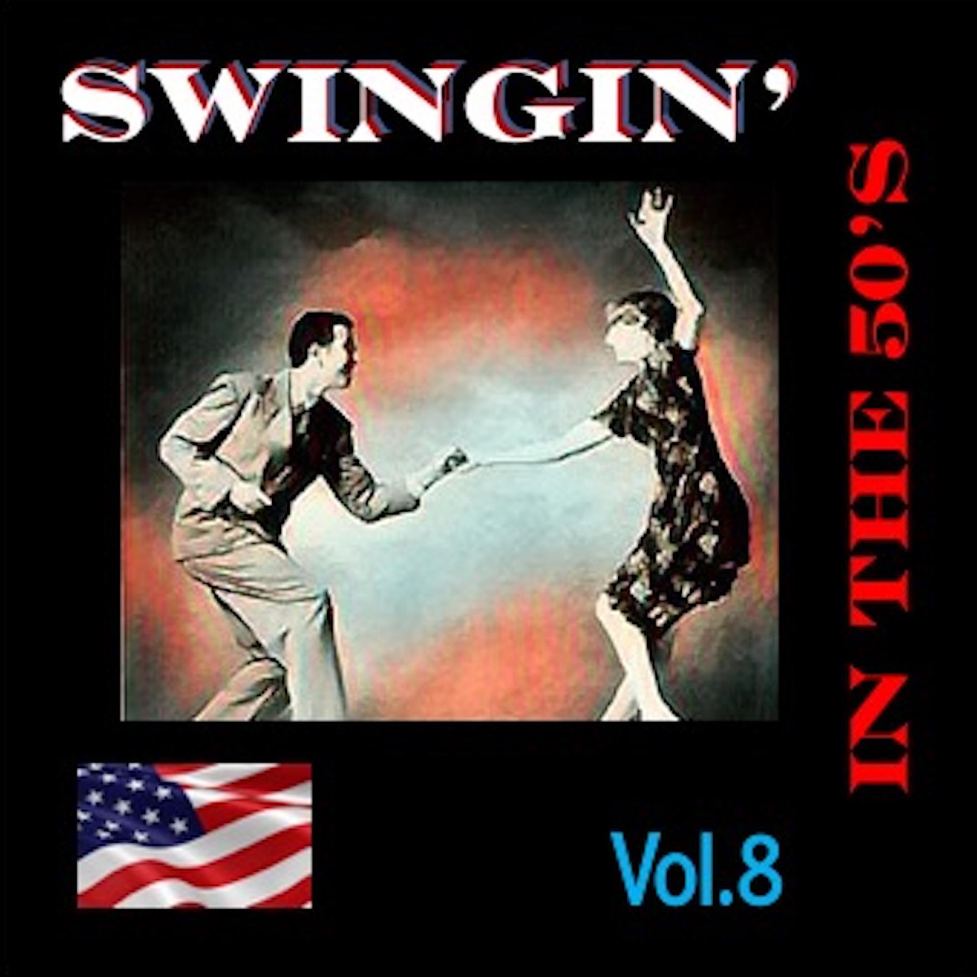 Постер альбома Swingin' in The 50's, Vol. 8