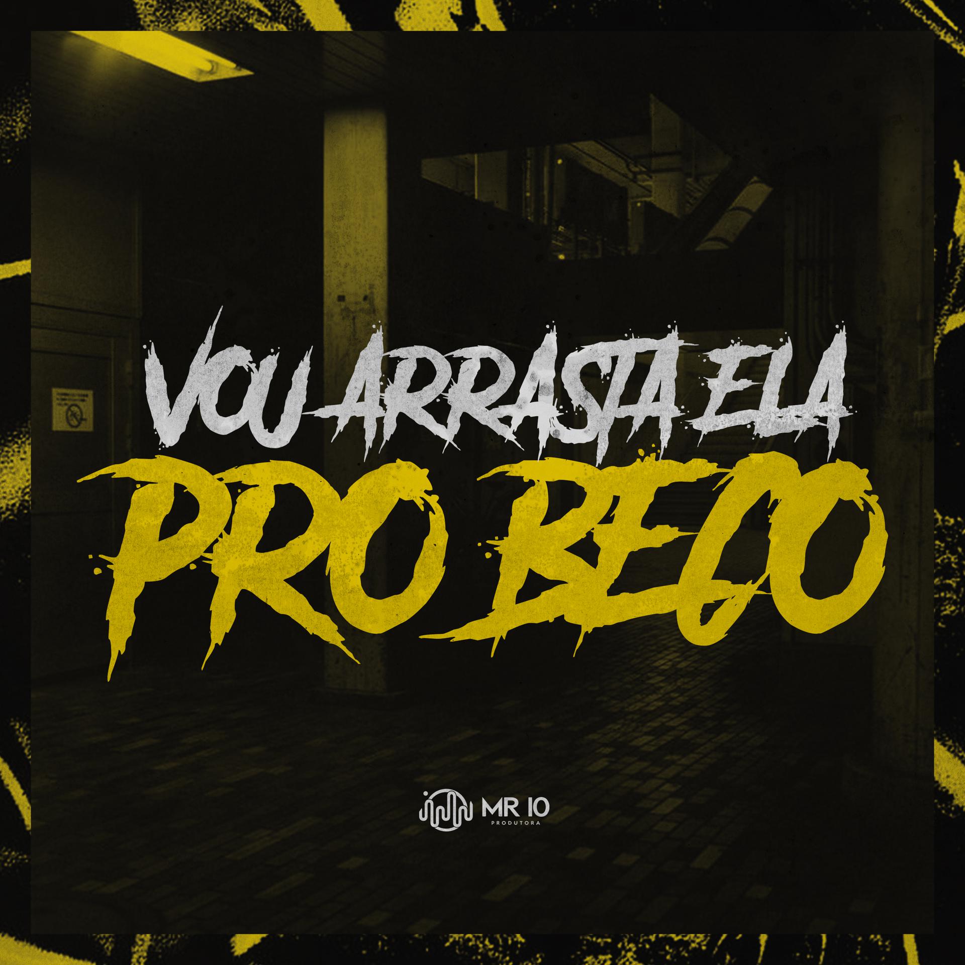 Постер альбома Vou Arrasta Ela pro Beco
