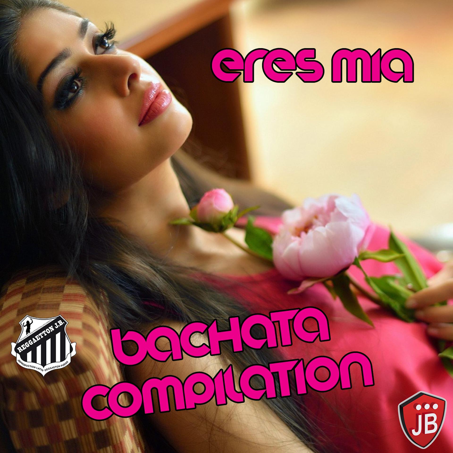 Постер альбома Eres Mia Compilation