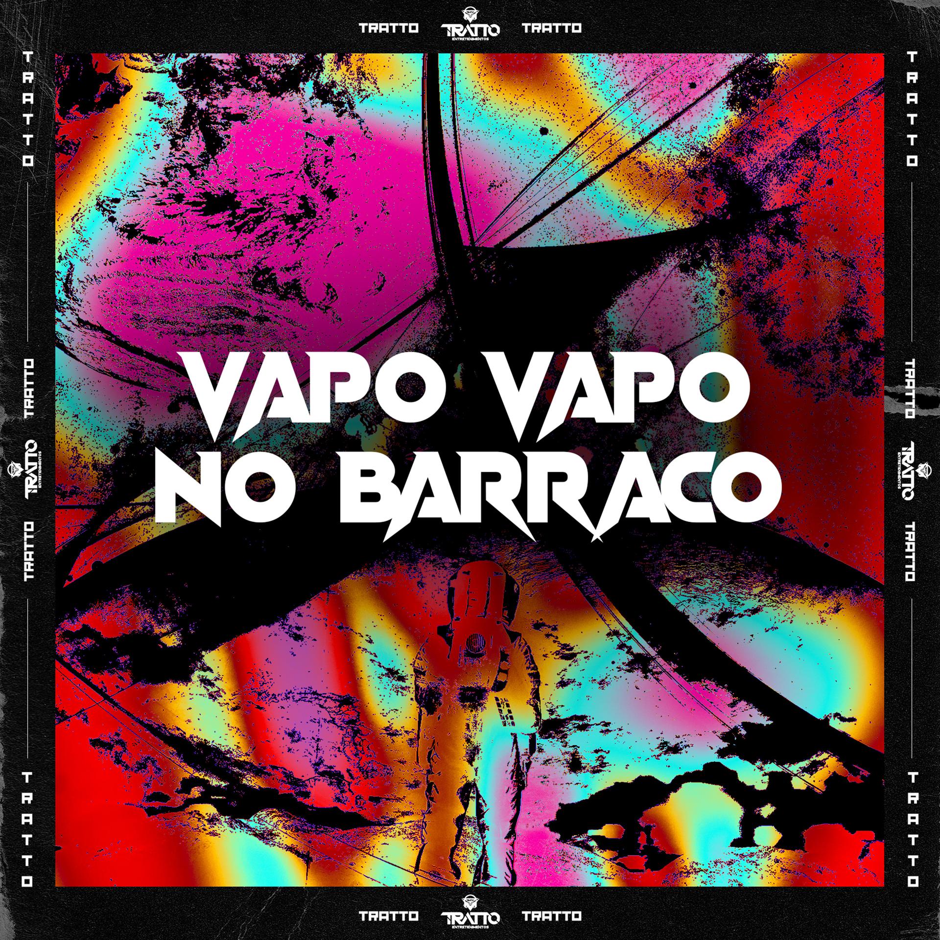 Постер альбома Vapo Vapo no Barraco