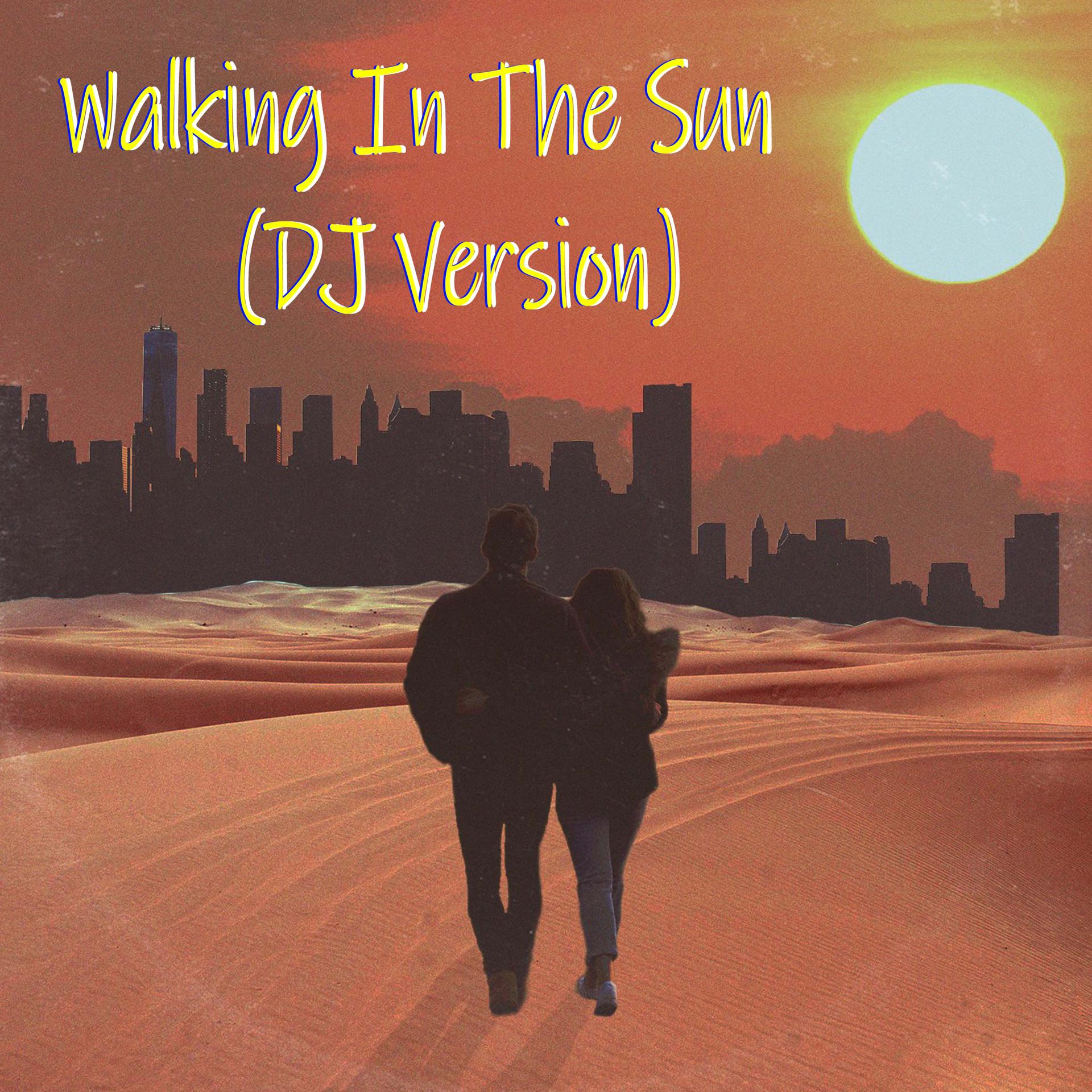 Постер альбома Walking In The Sun