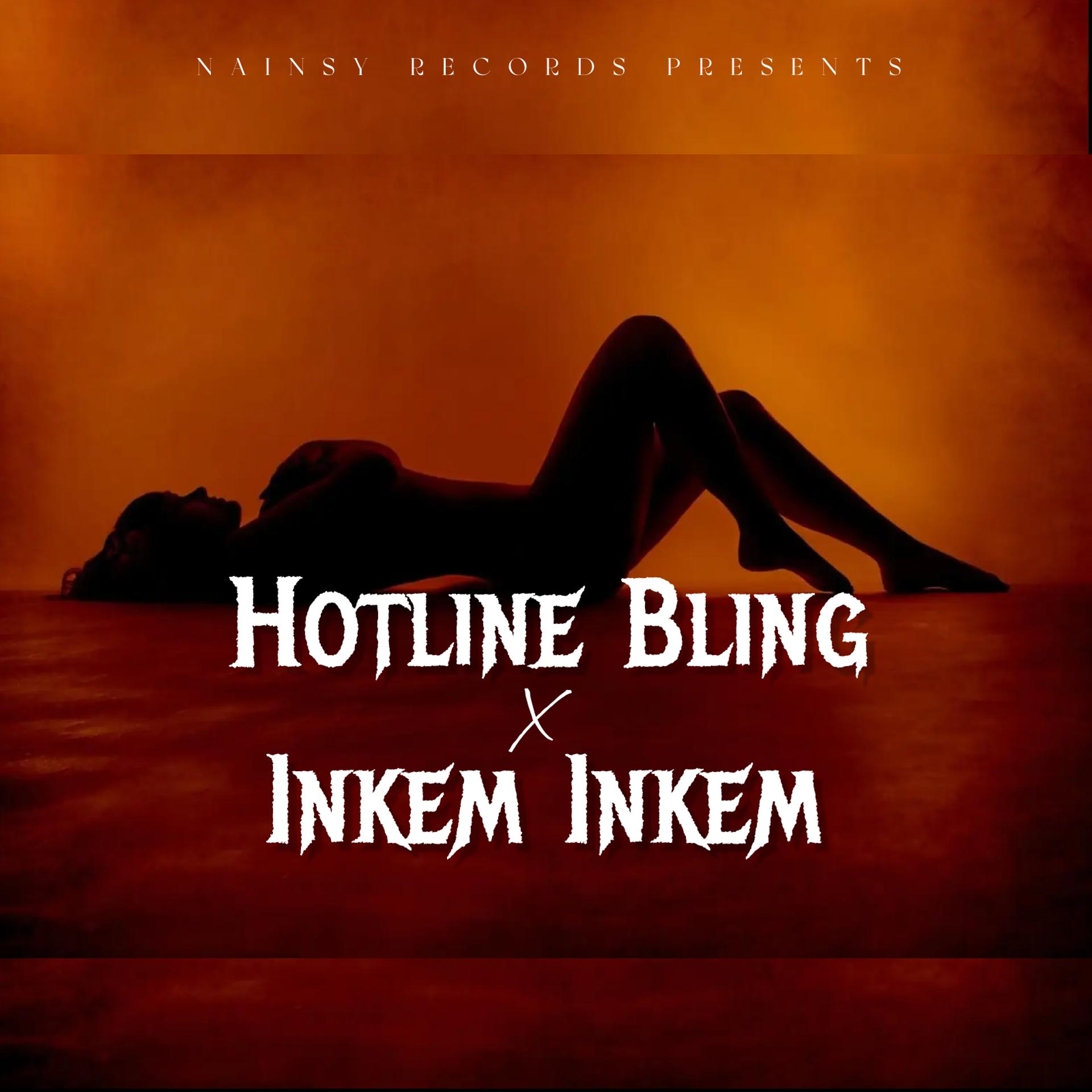 Постер альбома Hotline Bling X Inkem Inkem