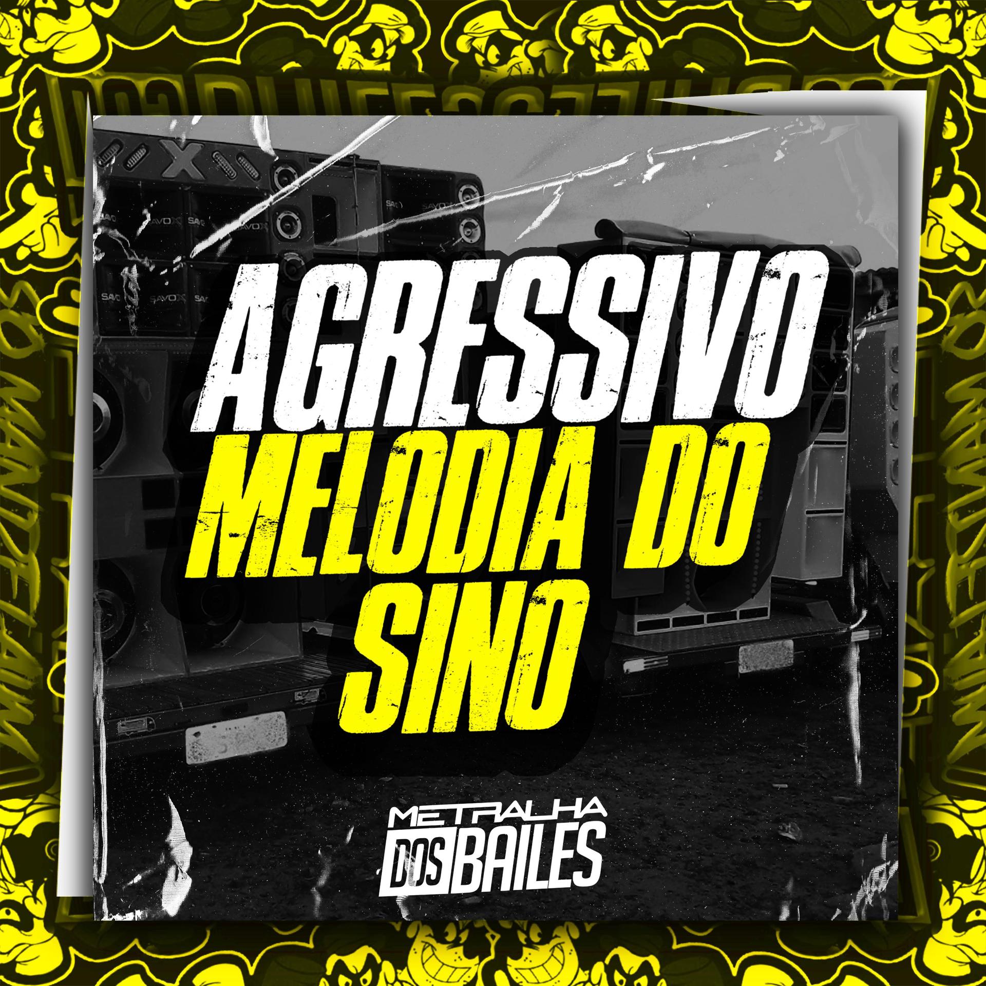 Постер альбома Agressivo Melodia do Sino